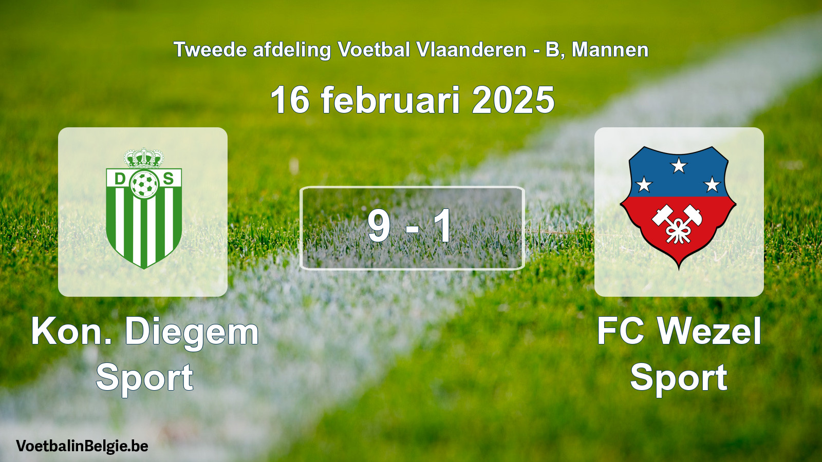 Gespeelde wedstrijd mannenvoetbal: Kon. Diegem Sport - FC Wezel Sport 9 - 1 (16 februari 2025)