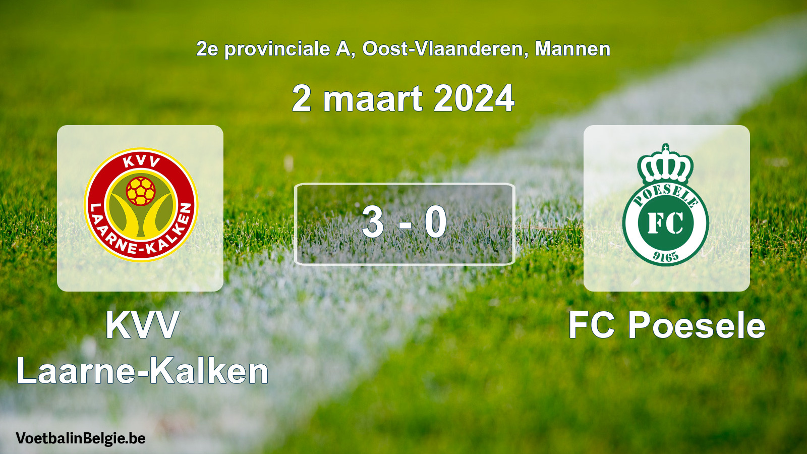 Gespeelde wedstrijd mannenvoetbal: KVV Laarne-Kalken - FC Poesele 3 - 0 (2 maart 2024)
