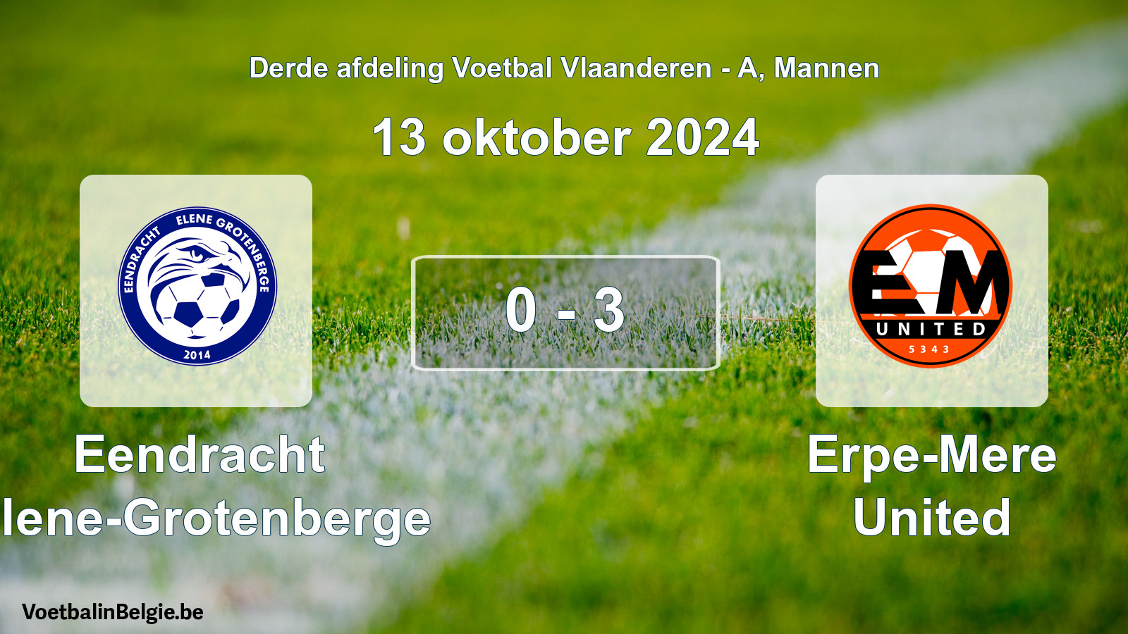 Gespeelde wedstrijd mannenvoetbal: Eendracht Elene-Grotenberge - Erpe-Mere United 0 - 3 (13 oktober 2024)