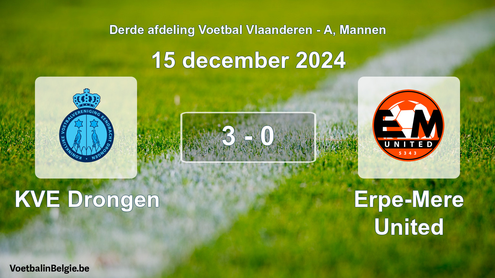 Gespeelde wedstrijd mannenvoetbal: KVE Drongen - Erpe-Mere United 3 - 0 (15 december 2024)