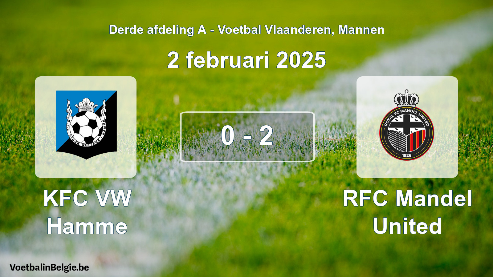 Played match men football: KFC VW Hamme - RFC Mandel United 0 - 2 (2 February 2025)