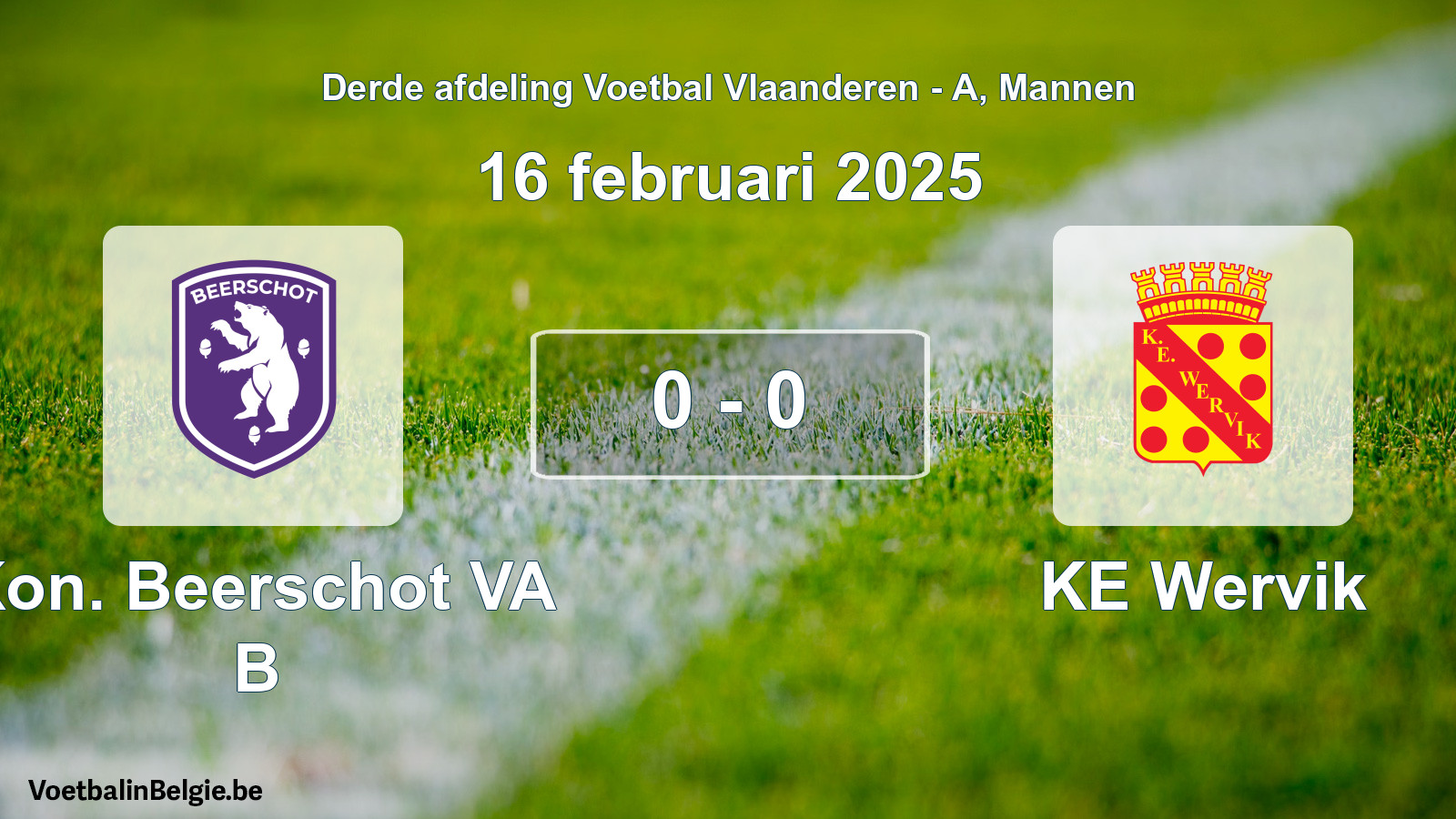 Gespeelde wedstrijd mannenvoetbal: Kon. Beerschot VA B - KE Wervik 0 - 0 (16 februari 2025)