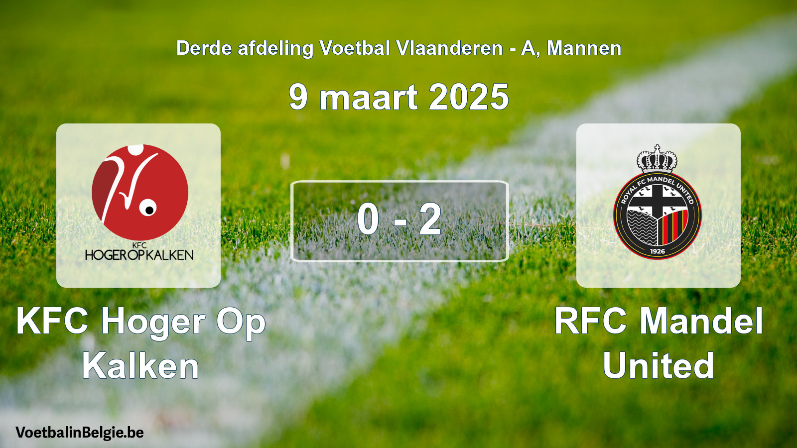 Gespeelde wedstrijd mannenvoetbal: KFC Hoger Op Kalken - RFC Mandel United 0 - 2 (9 maart 2025)