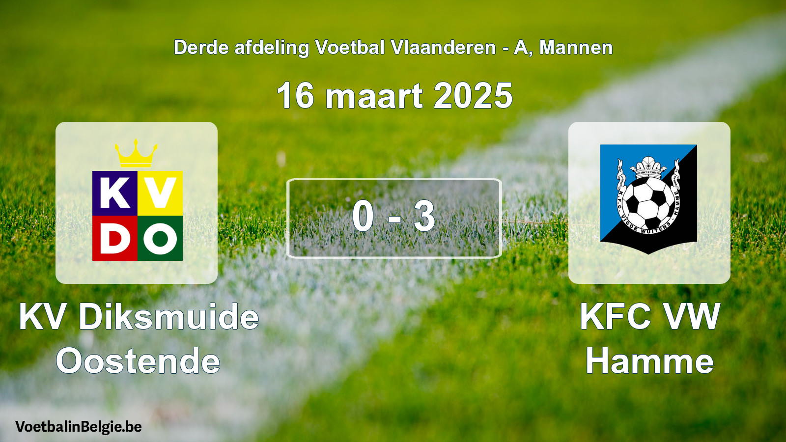 Gespeelde wedstrijd mannenvoetbal: KV Diksmuide Oostende - KFC VW Hamme 0 - 3 (16 maart 2025)