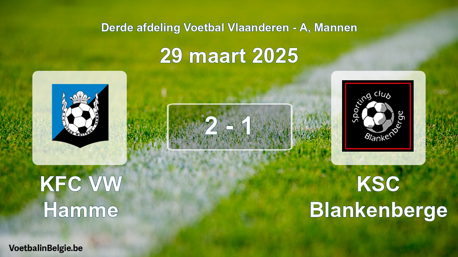 Gespeelde wedstrijd mannenvoetbal: KFC VW Hamme - KSC Blankenberge 2 - 1 (29 maart 2025)