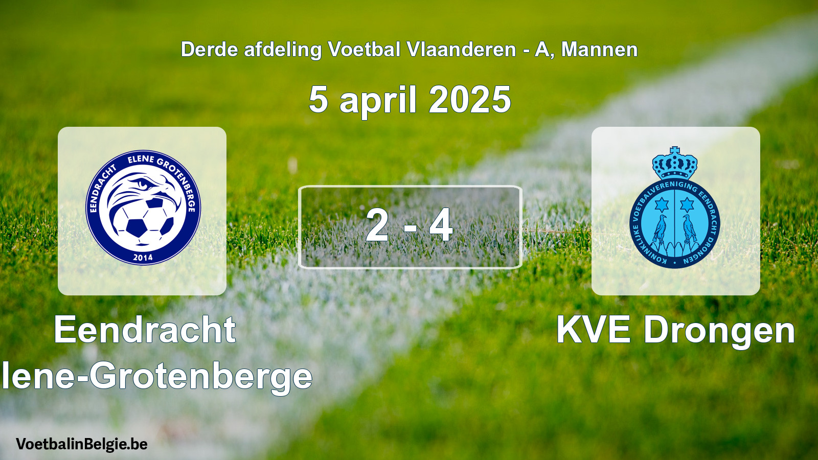 Gespeelde wedstrijd mannenvoetbal: Eendracht Elene-Grotenberge - KVE Drongen 2 - 4 (5 april 2025)
