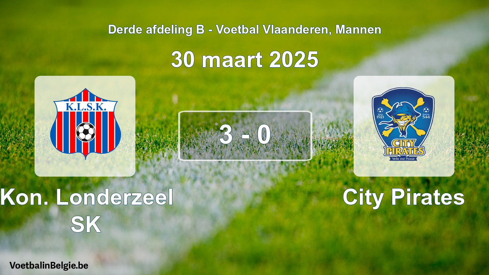 Gespieltes Spiel männer-Fußball: Kon. Londerzeel SK - City Pirates 3 - 0 (30 März 2025)