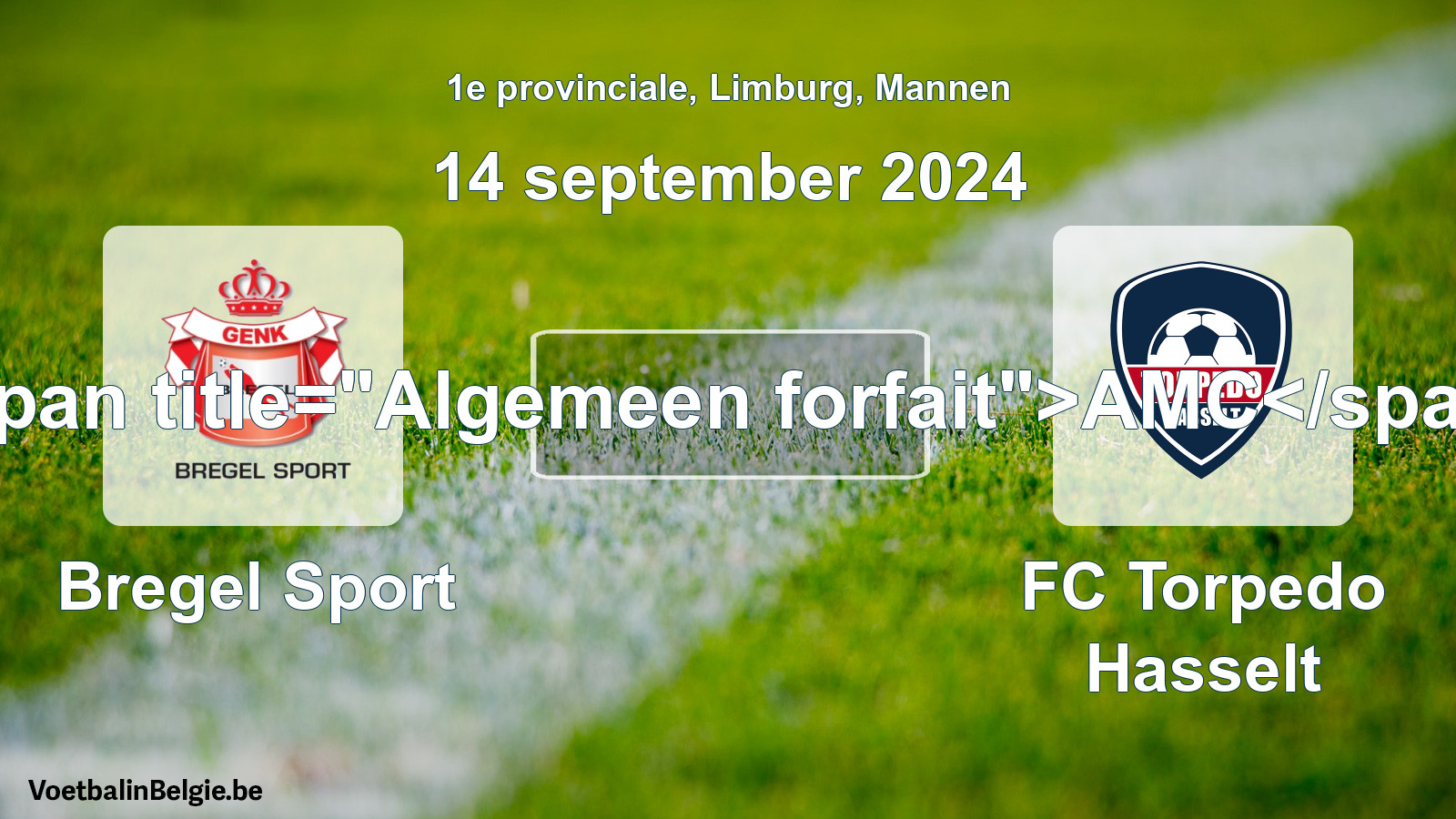 General forfeit: Bregel Sport - FC Torpedo Hasselt (14 September 2024)