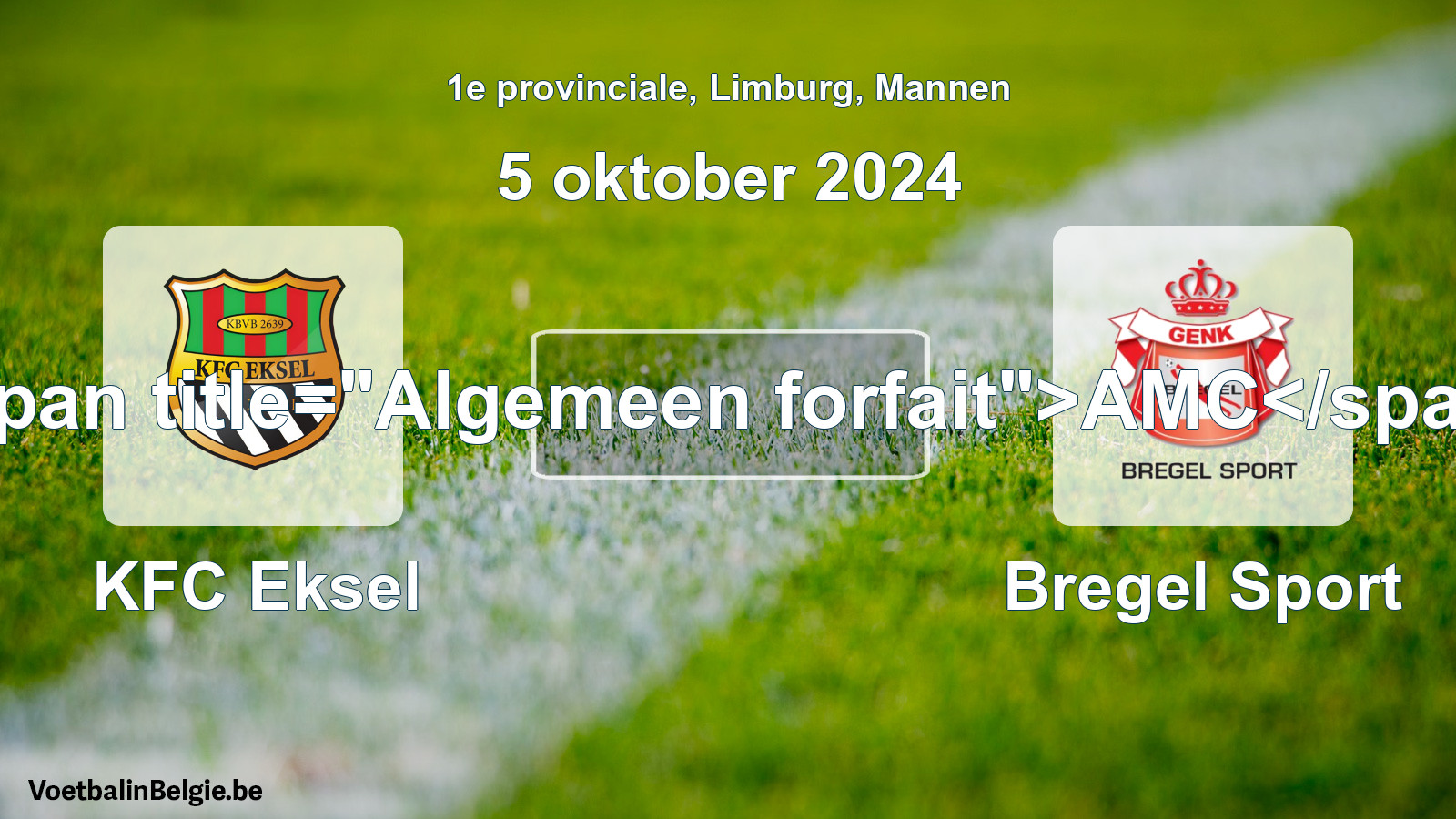 General forfeit: KFC Eksel - Bregel Sport (5 October 2024)
