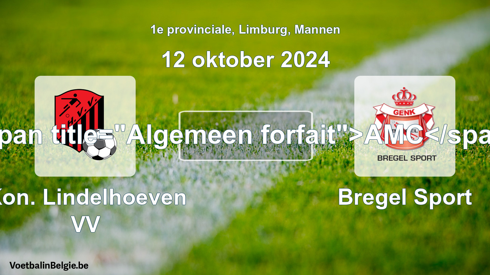Allgemeines Forfait: Kon. Lindelhoeven VV - Bregel Sport (12 Oktober 2024)