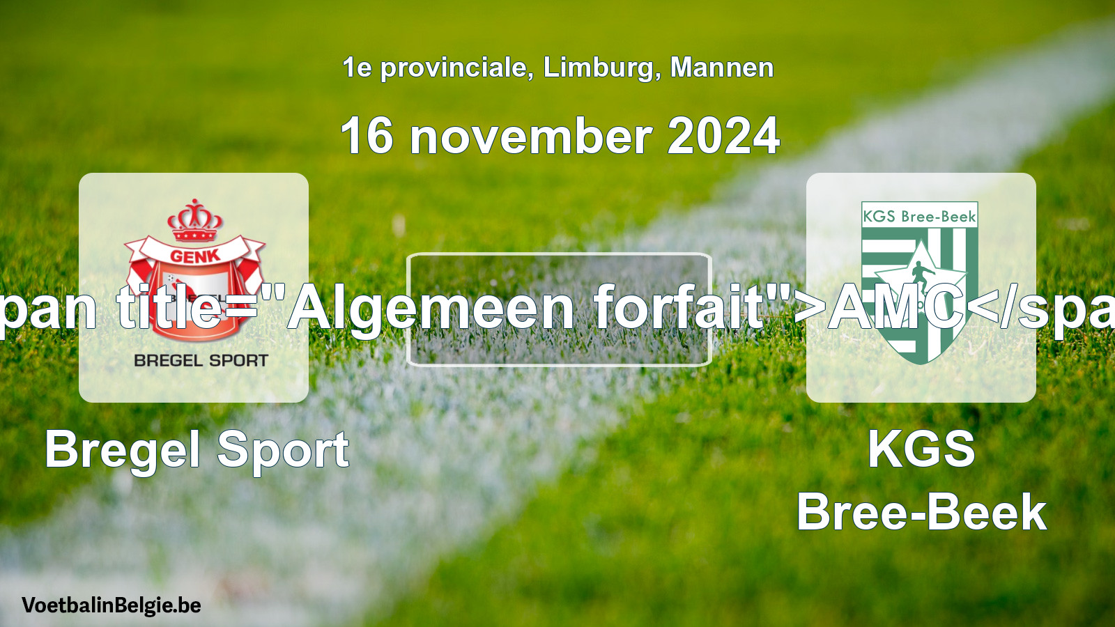 Algemeen forfait: Bregel Sport - KGS Bree-Beek (16 november 2024)