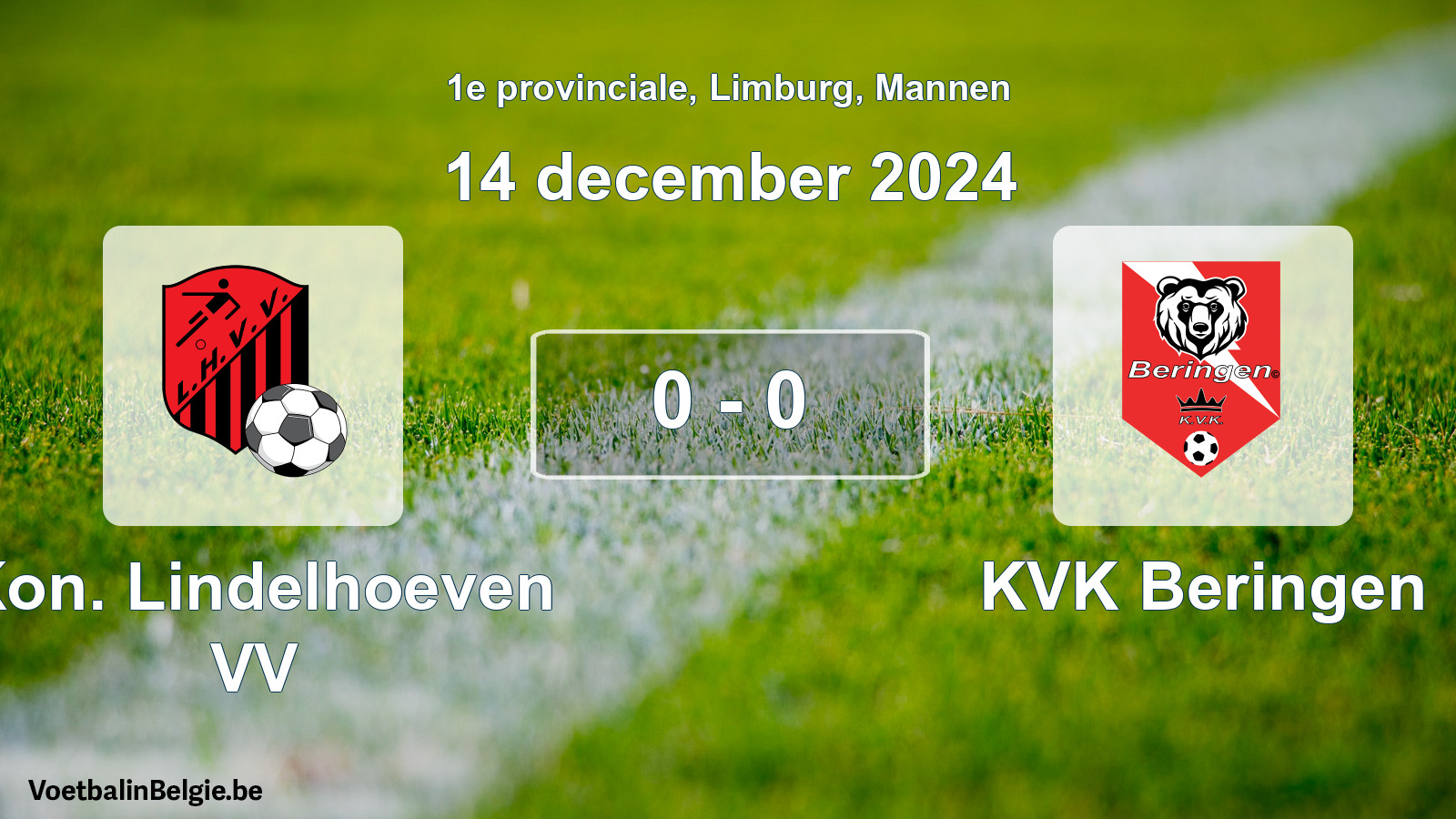Played match men football: Kon. Lindelhoeven VV - KVK Beringen 0 - 0 (14 December 2024)