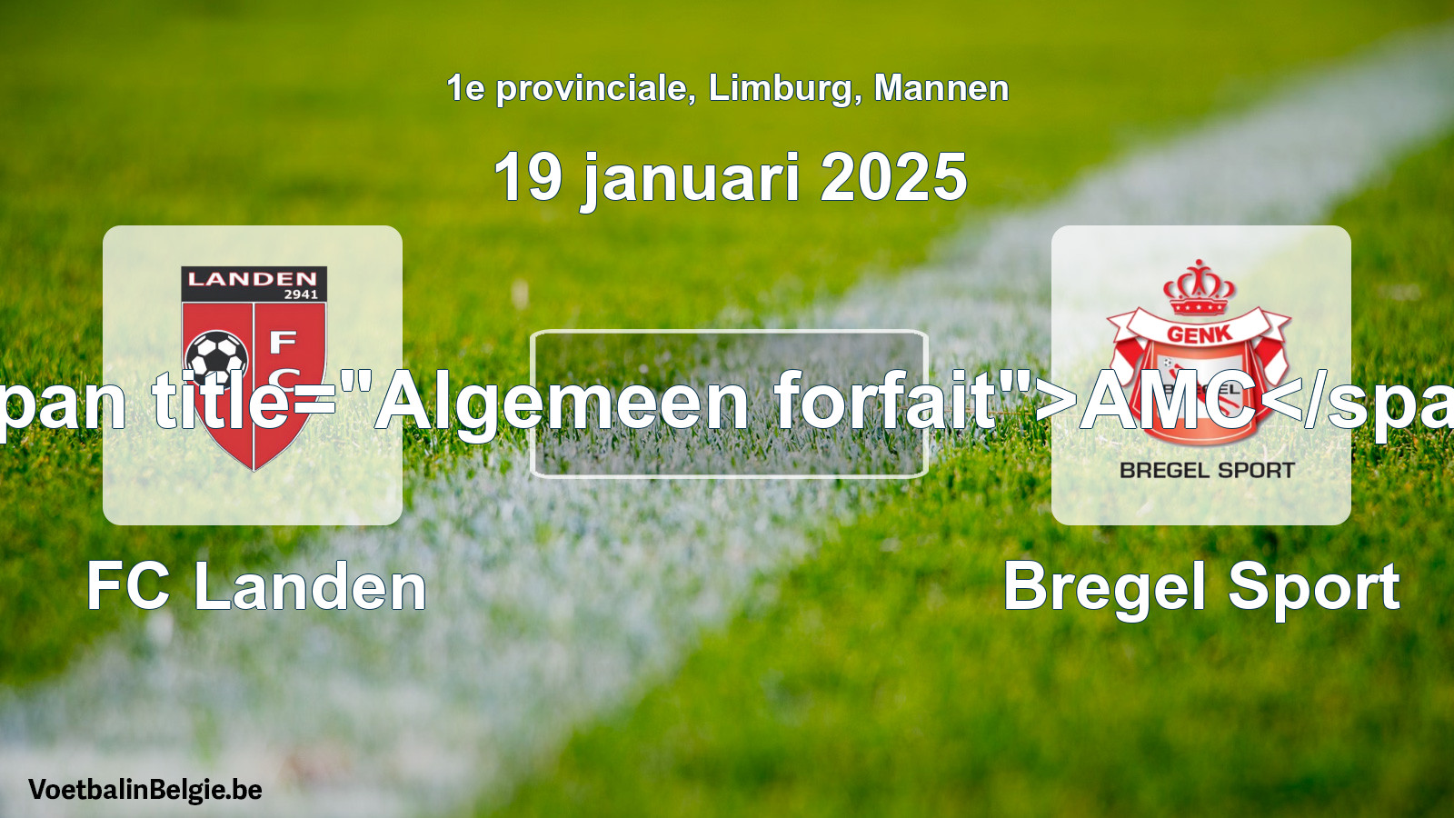 Allgemeines Forfait: FC Landen - Bregel Sport (19 Januar 2025)
