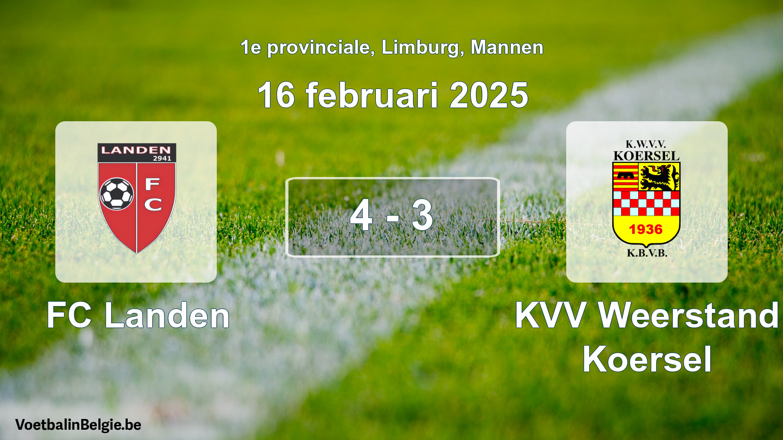 Gespeelde wedstrijd mannenvoetbal: FC Landen - KVV Weerstand Koersel 4 - 3 (16 februari 2025)