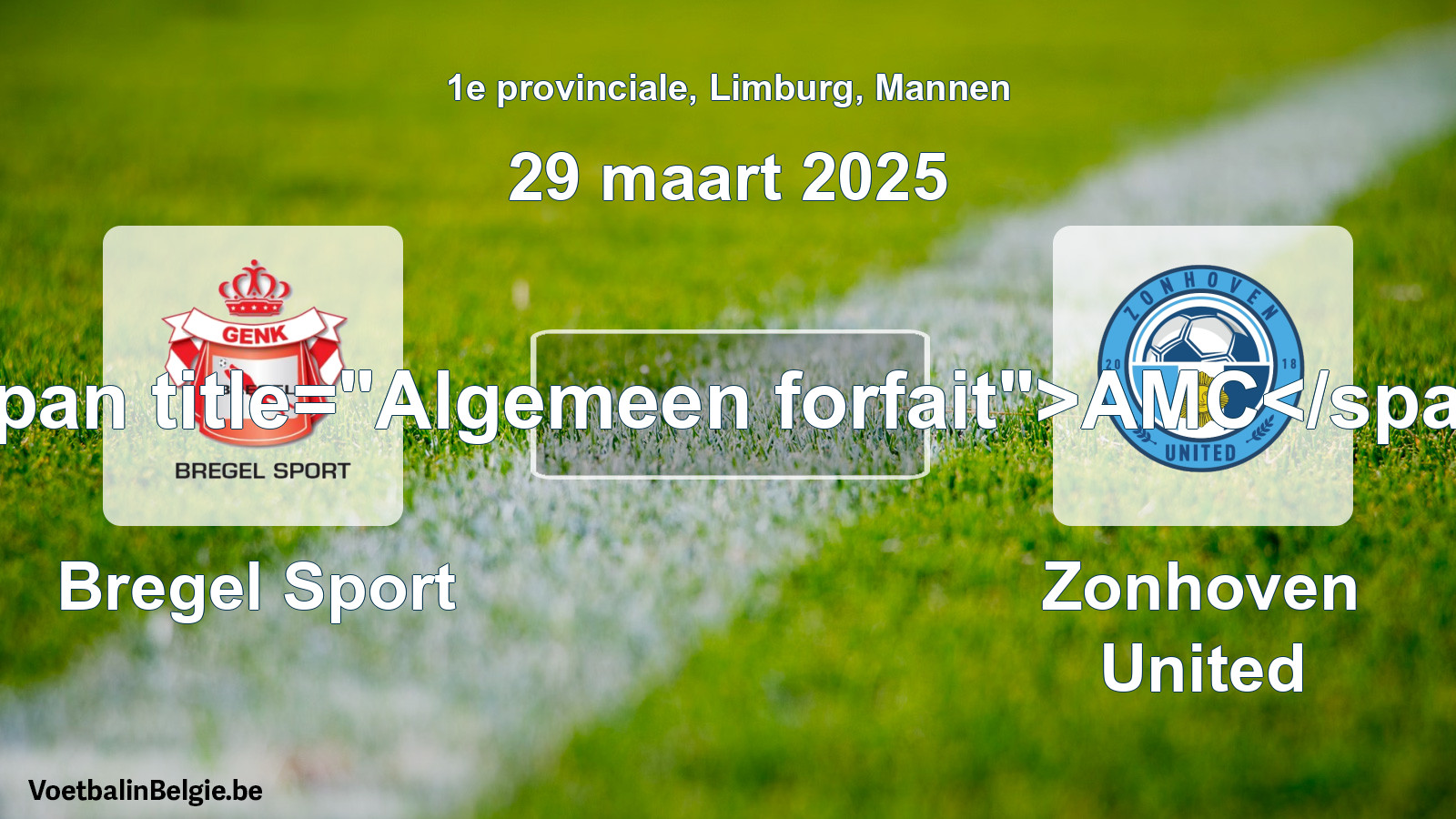 Algemeen forfait: Bregel Sport - Zonhoven United (29 maart 2025)