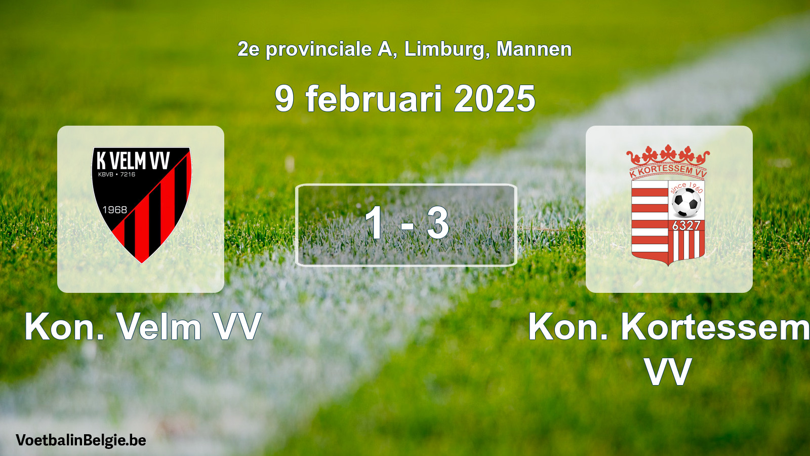 Played match men football: Kon. Velm VV - Kon. Kortessem VV 1 - 3 (9 February 2025)