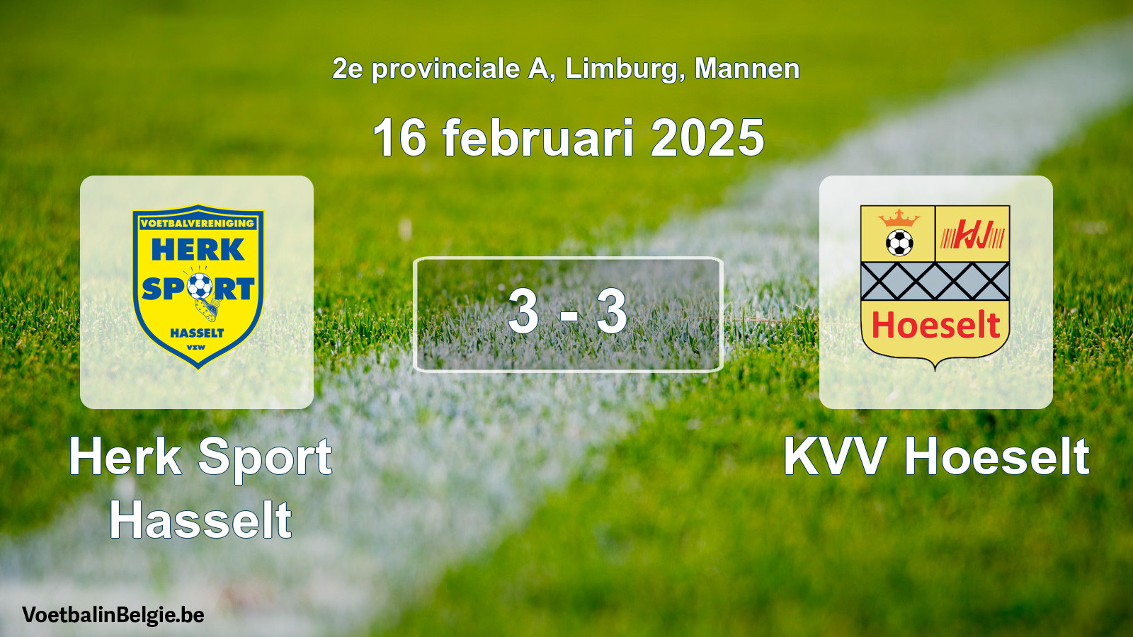 Gespieltes Spiel männer-Fußball: Herk Sport Hasselt - KVV Hoeselt 3 - 3 (16 Februar 2025)