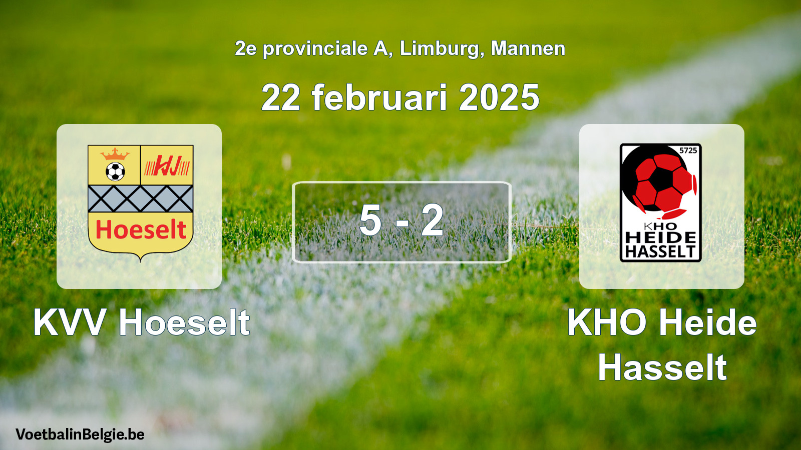 Gespeelde wedstrijd mannenvoetbal: KVV Hoeselt - KHO Heide Hasselt 5 - 2 (22 februari 2025)