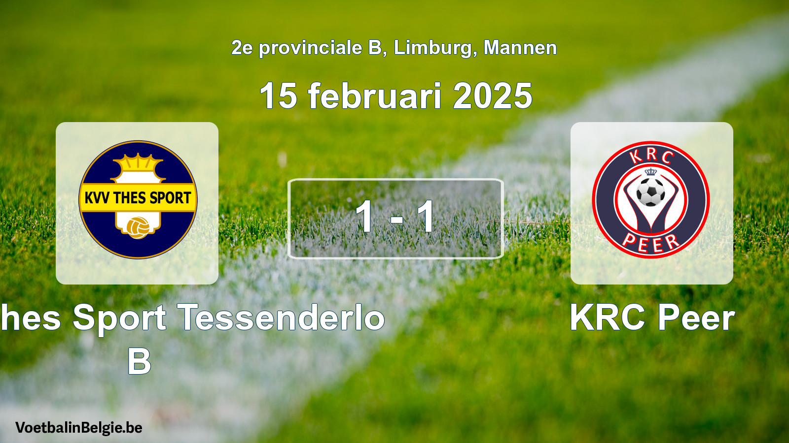Played match men football: KVV Thes Sport Tessenderlo B - KRC Peer 1 - 1 (15 February 2025)