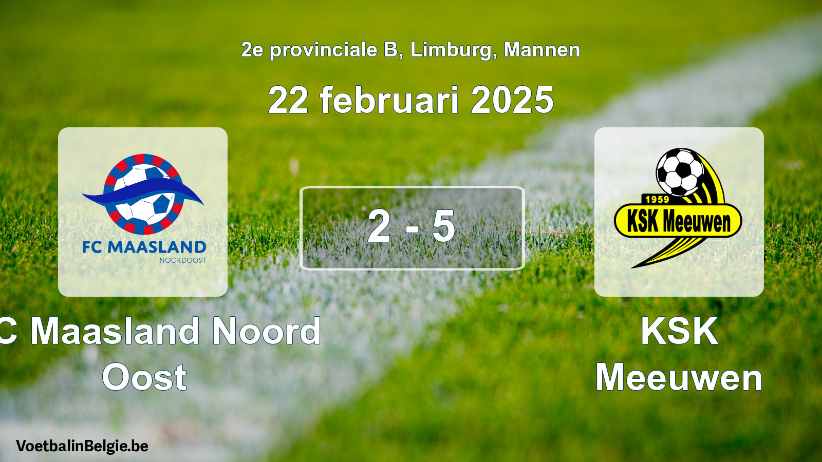 Gespeelde wedstrijd mannenvoetbal: FC Maasland Noord Oost - KSK Meeuwen 2 - 5 (22 februari 2025)