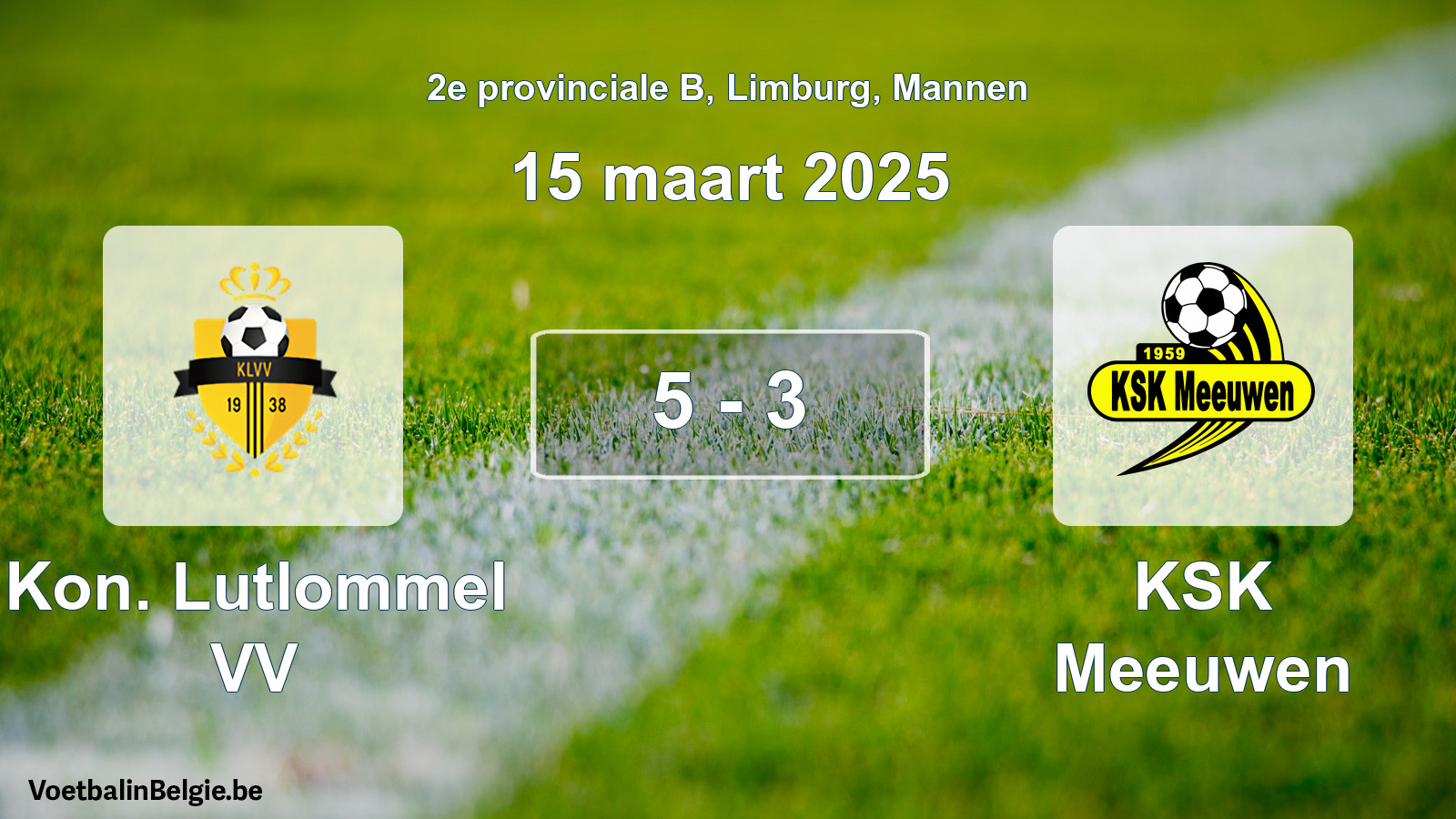 Gespeelde wedstrijd mannenvoetbal: Kon. Lutlommel VV - KSK Meeuwen 5 - 3 (15 maart 2025)