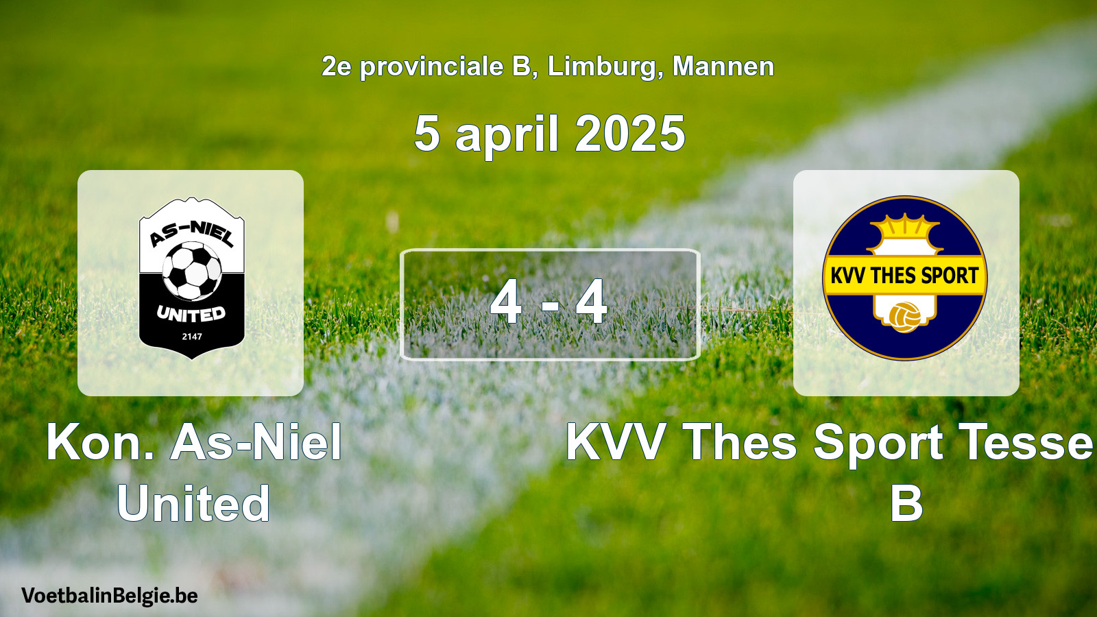 Gespieltes Spiel männer-Fußball: Kon. As-Niel United - KVV Thes Sport Tessenderlo B 4 - 4 (5 April 2025)