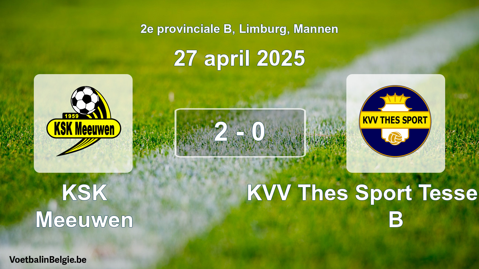 Gespeelde wedstrijd mannenvoetbal: KSK Meeuwen - KVV Thes Sport Tessenderlo B 2 - 0 (27 april 2025)