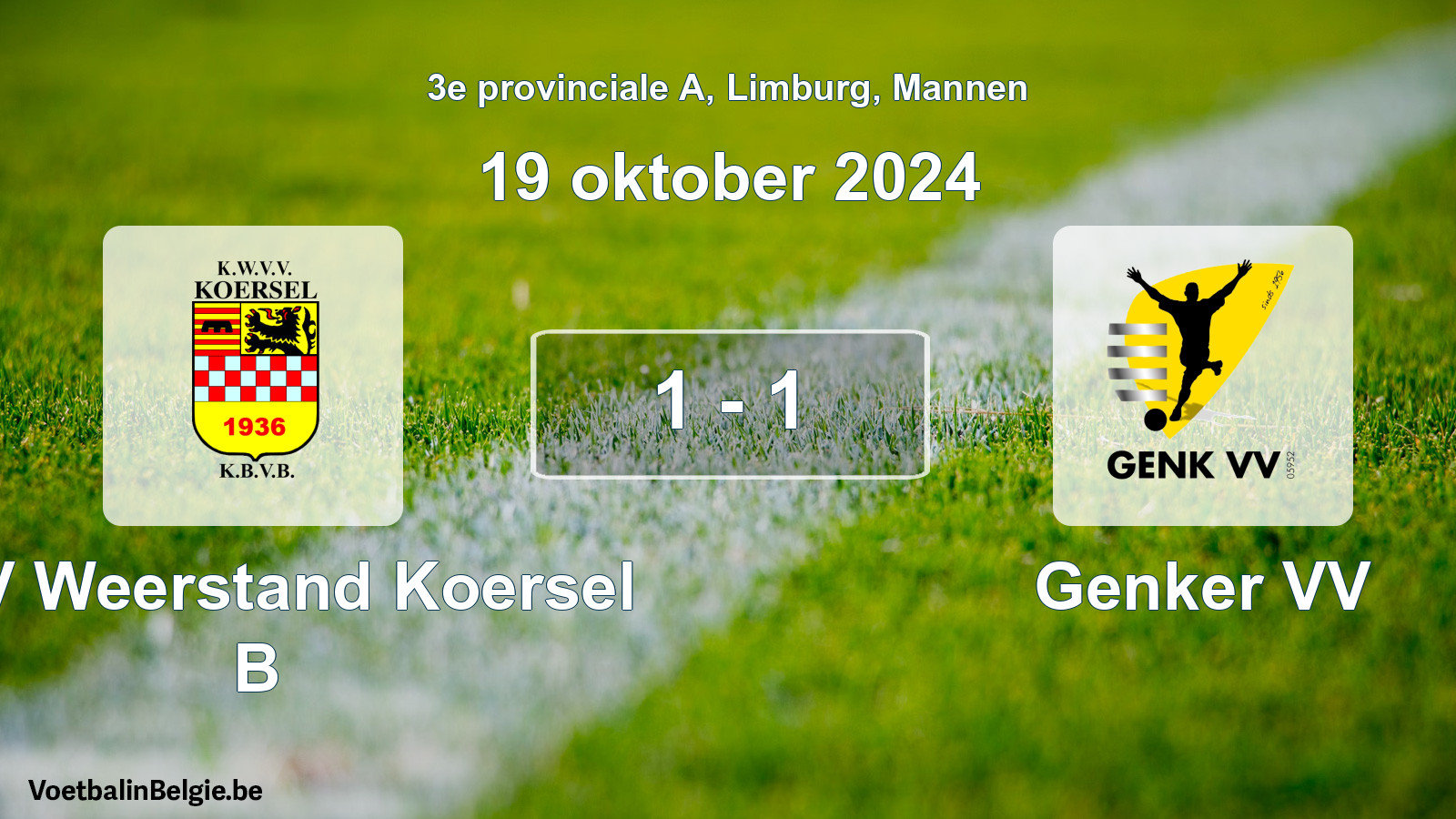 Played match men football: KVV Weerstand Koersel B - Genker VV 1 - 1 (19 October 2024)