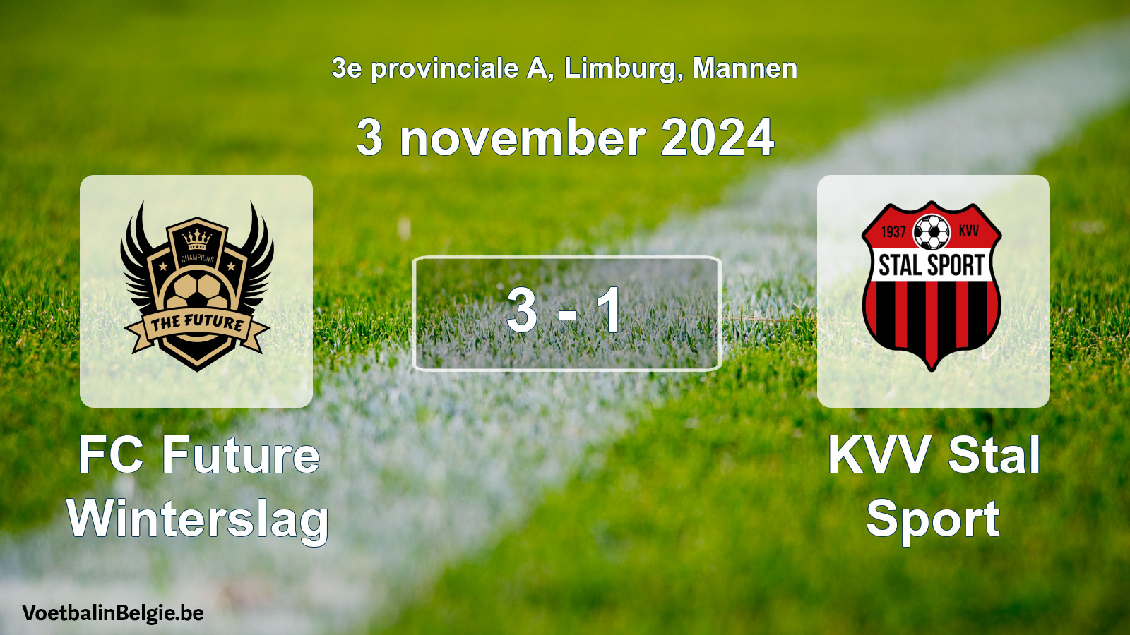 Gespieltes Spiel männer-Fußball: FC Future Winterslag - KVV Stal Sport 3 - 1 (3 November 2024)