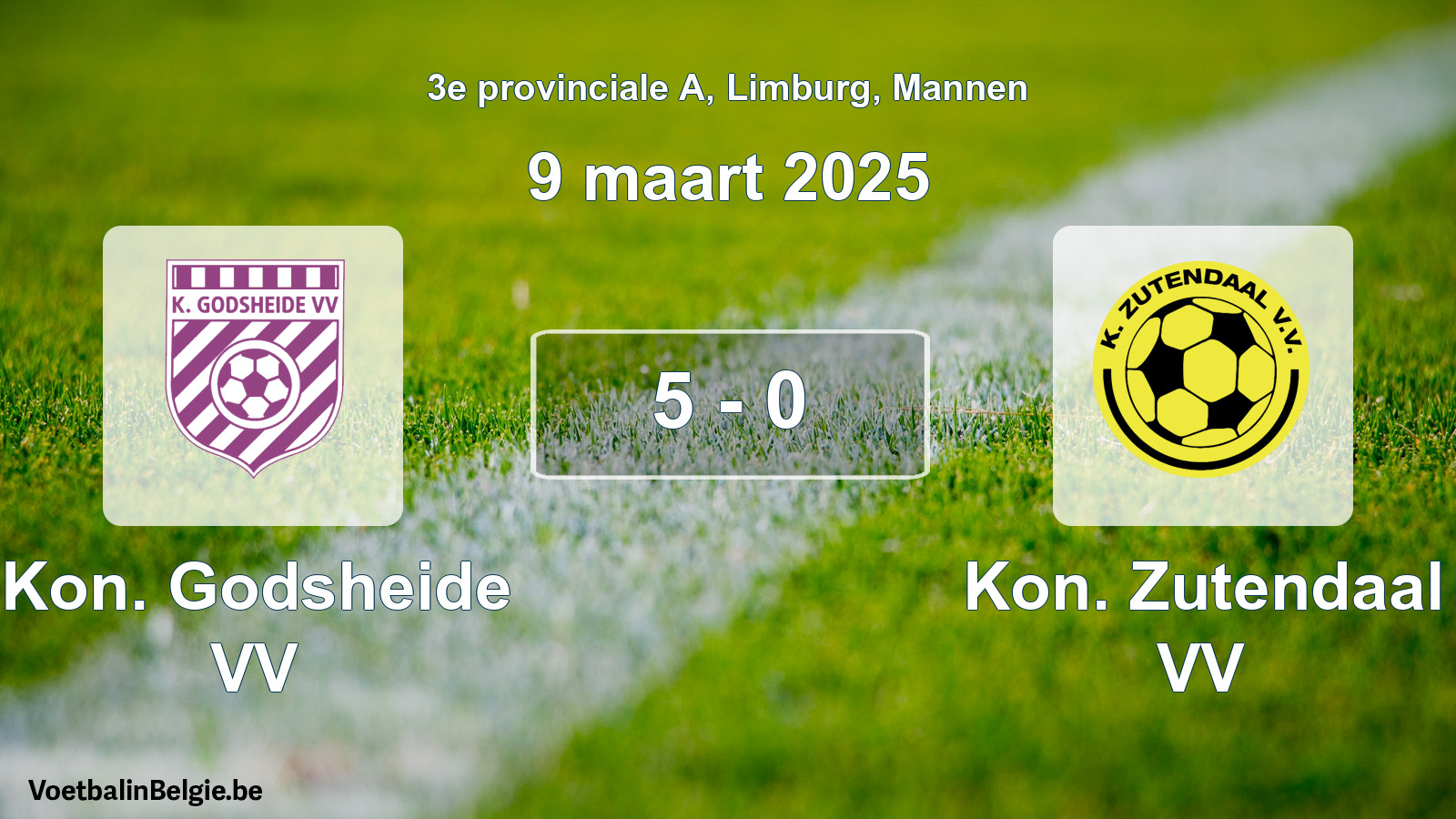 Gespeelde wedstrijd mannenvoetbal: Kon. Godsheide VV - Kon. Zutendaal VV 5 - 0 (9 maart 2025)