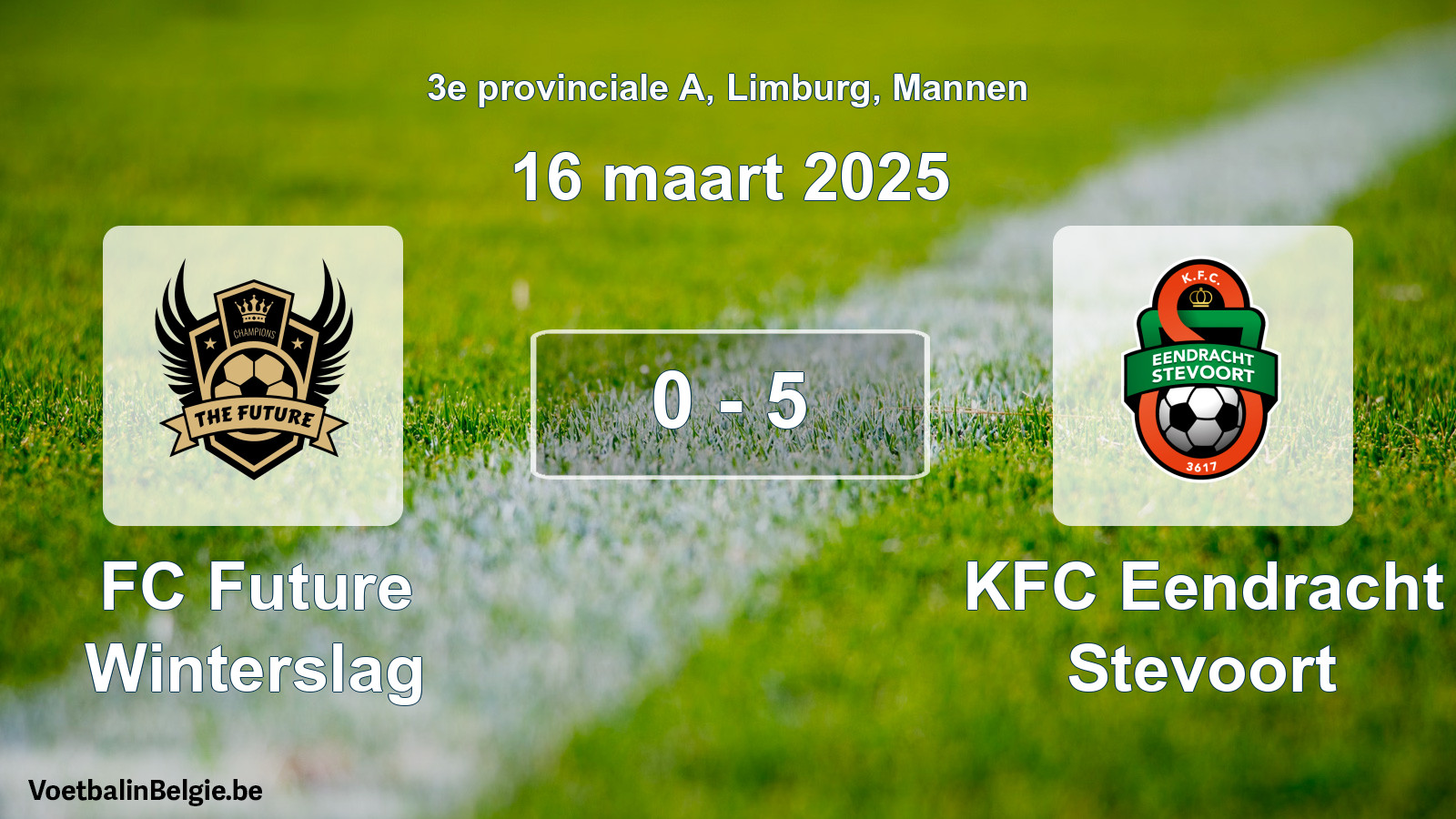 Gespeelde wedstrijd mannenvoetbal: FC Future Winterslag - KFC Eendracht Stevoort 0 - 5 (16 maart 2025)