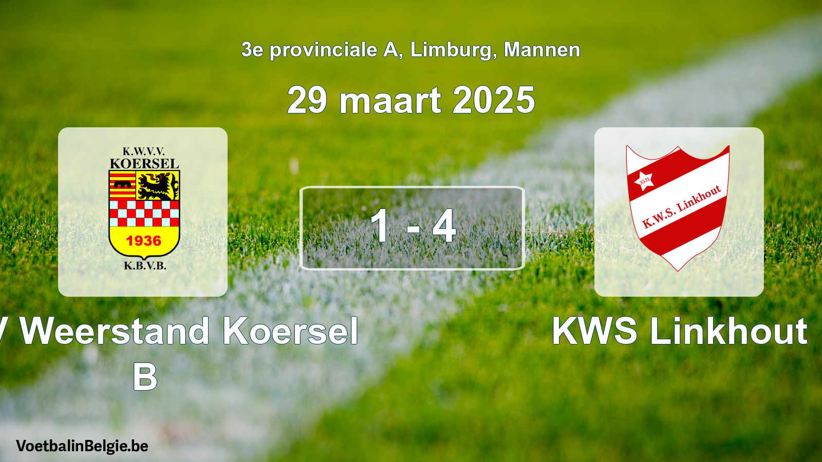 Gespeelde wedstrijd mannenvoetbal: KVV Weerstand Koersel B - KWS Linkhout 1 - 4 (29 maart 2025)