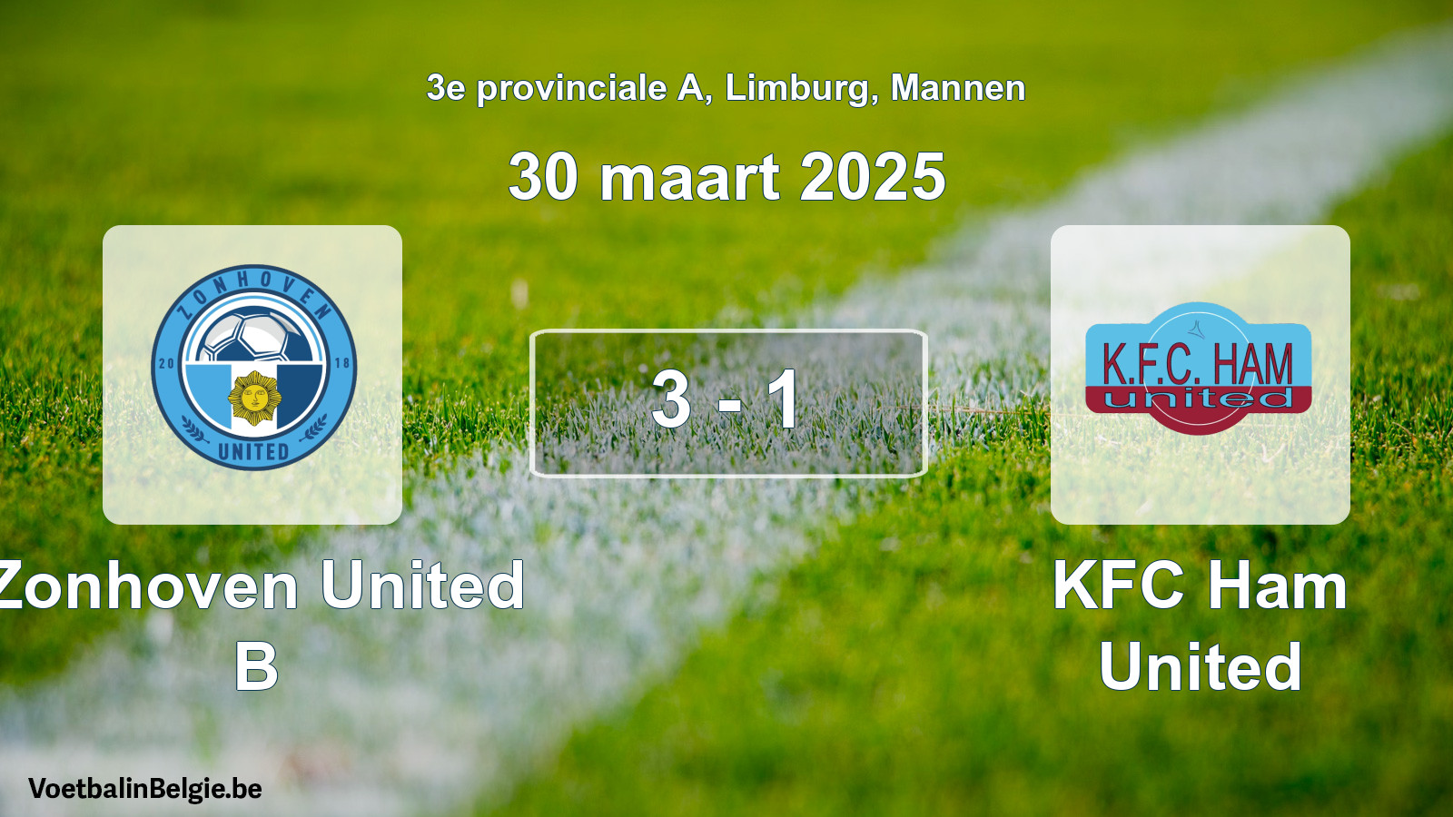 Gespeelde wedstrijd mannenvoetbal: Zonhoven United B - KFC Ham United 3 - 1 (30 maart 2025)