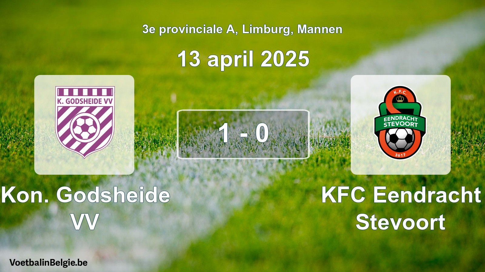 Played match men football: Kon. Godsheide VV - KFC Eendracht Stevoort 1 - 0 (13 April 2025)