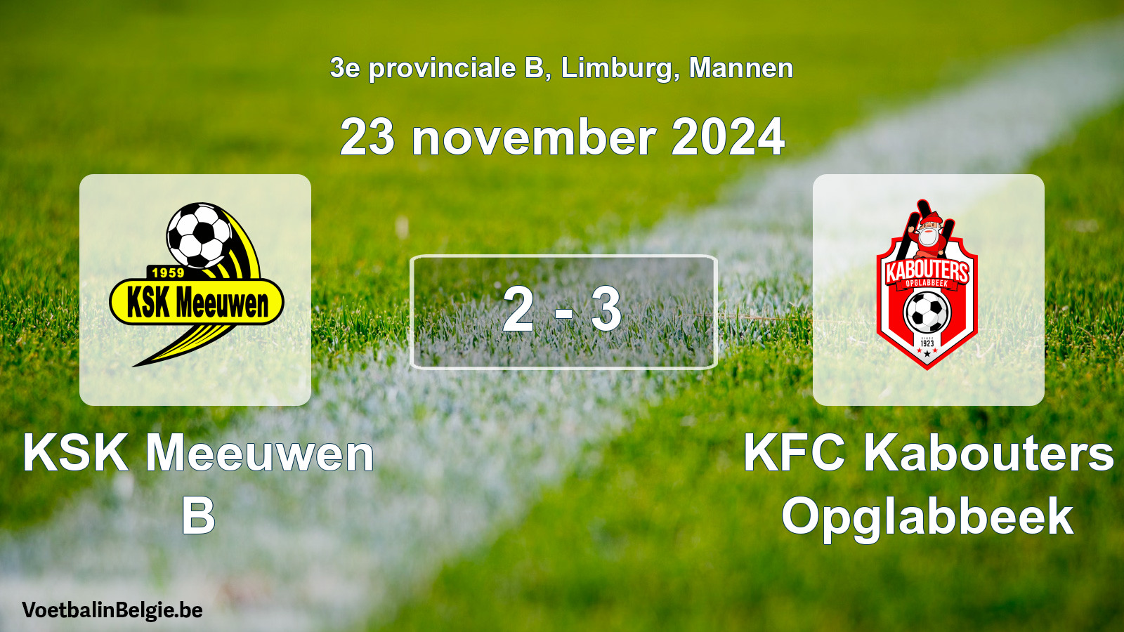 Gespeelde wedstrijd mannenvoetbal: KSK Meeuwen B - KFC Kabouters Opglabbeek 2 - 3 (23 november 2024)
