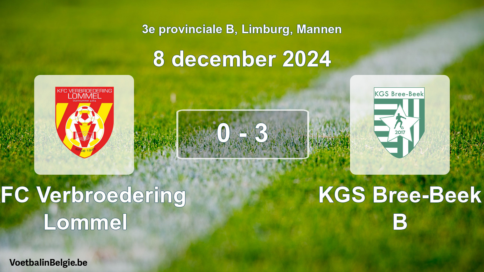 Played match men football: KFC Verbroedering Lommel - KGS Bree-Beek B 0 - 3 (8 December 2024)