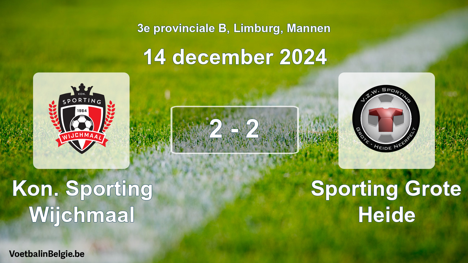 Gespeelde wedstrijd mannenvoetbal: Kon. Sporting Wijchmaal - Sporting Grote Heide 2 - 2 (14 december 2024)