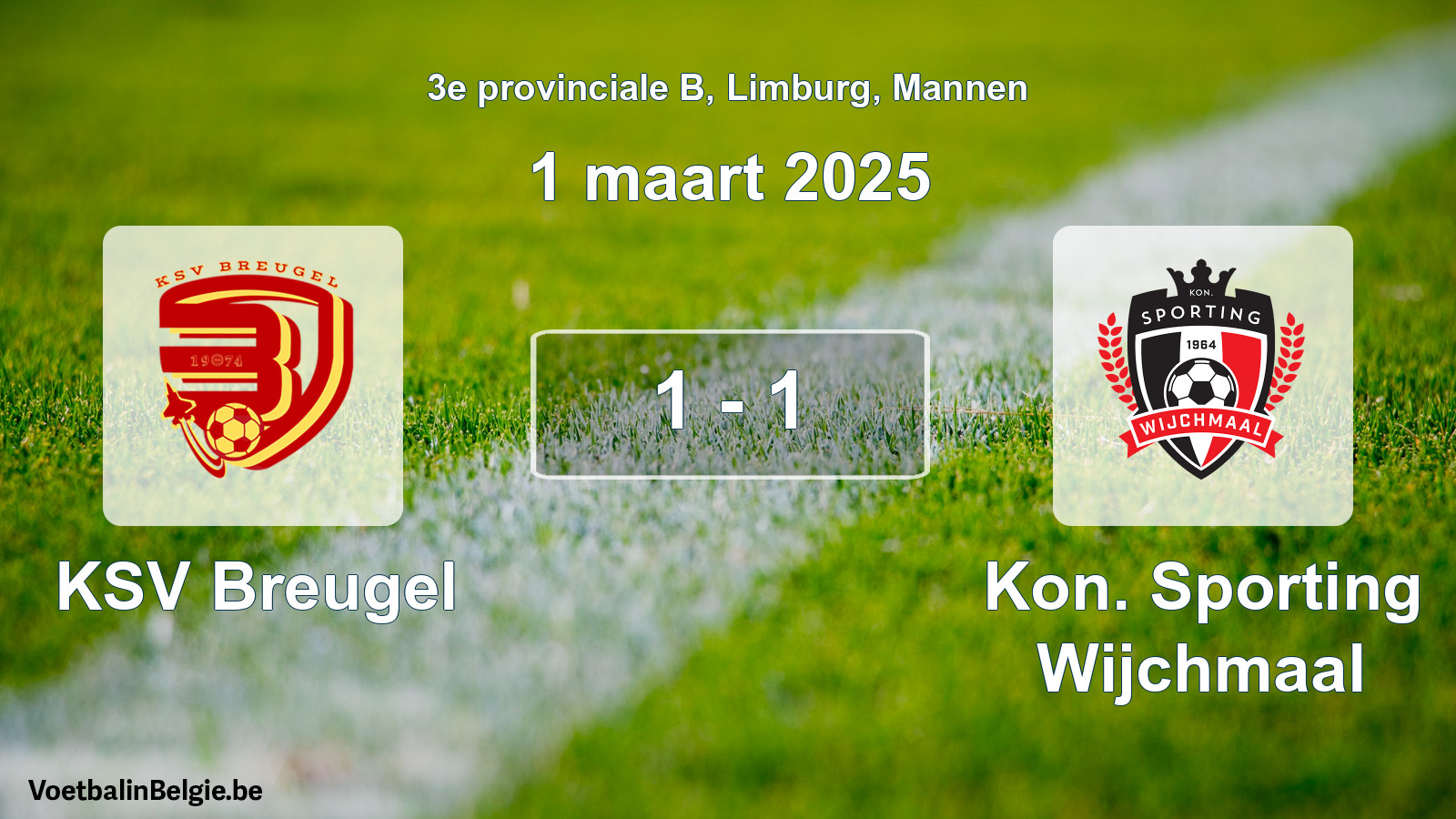 Gespeelde wedstrijd mannenvoetbal: KSV Breugel - Kon. Sporting Wijchmaal 1 - 1 (1 maart 2025)