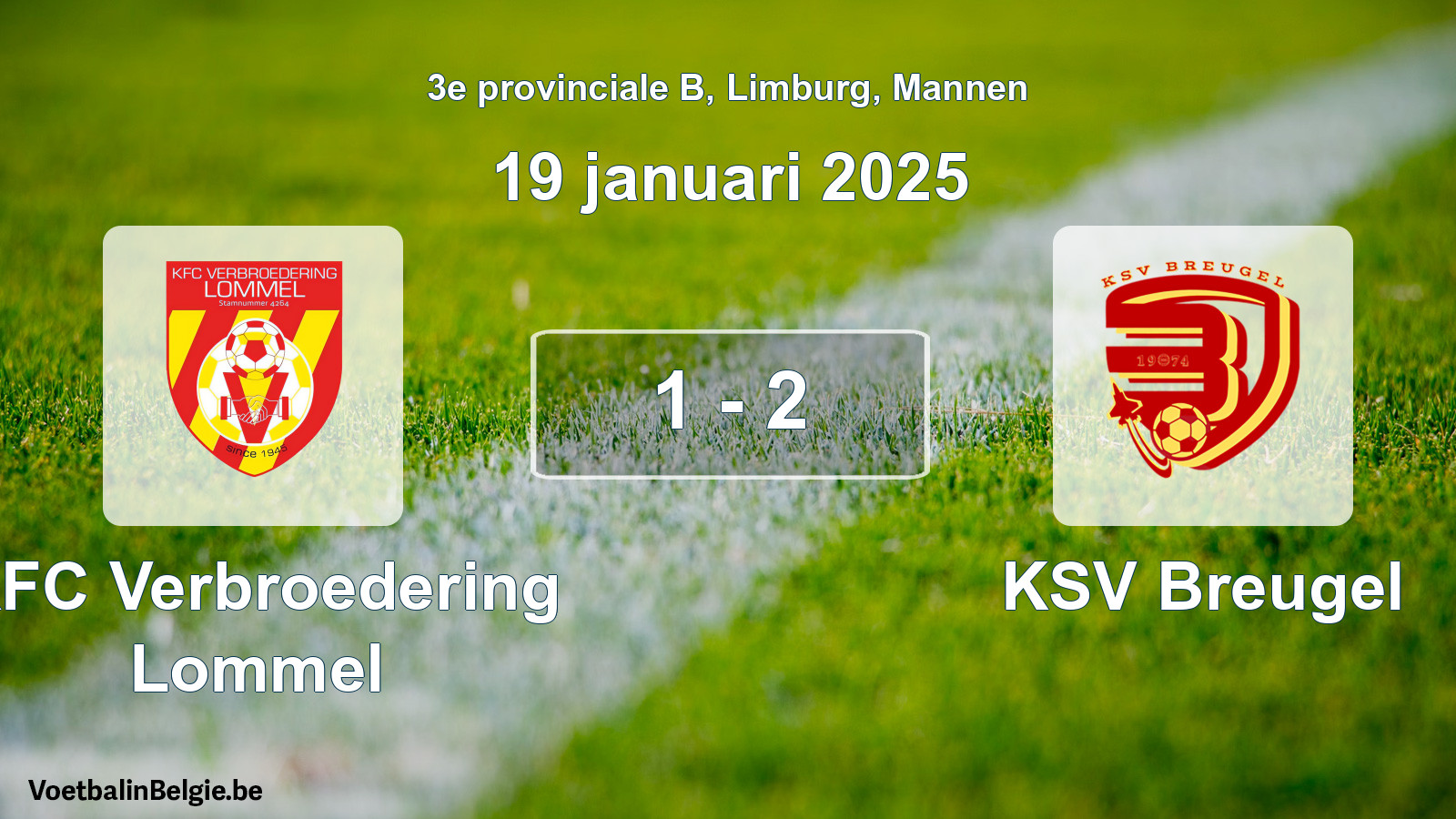 Played match men football: KFC Verbroedering Lommel - KSV Breugel 1 - 2 (19 January 2025)
