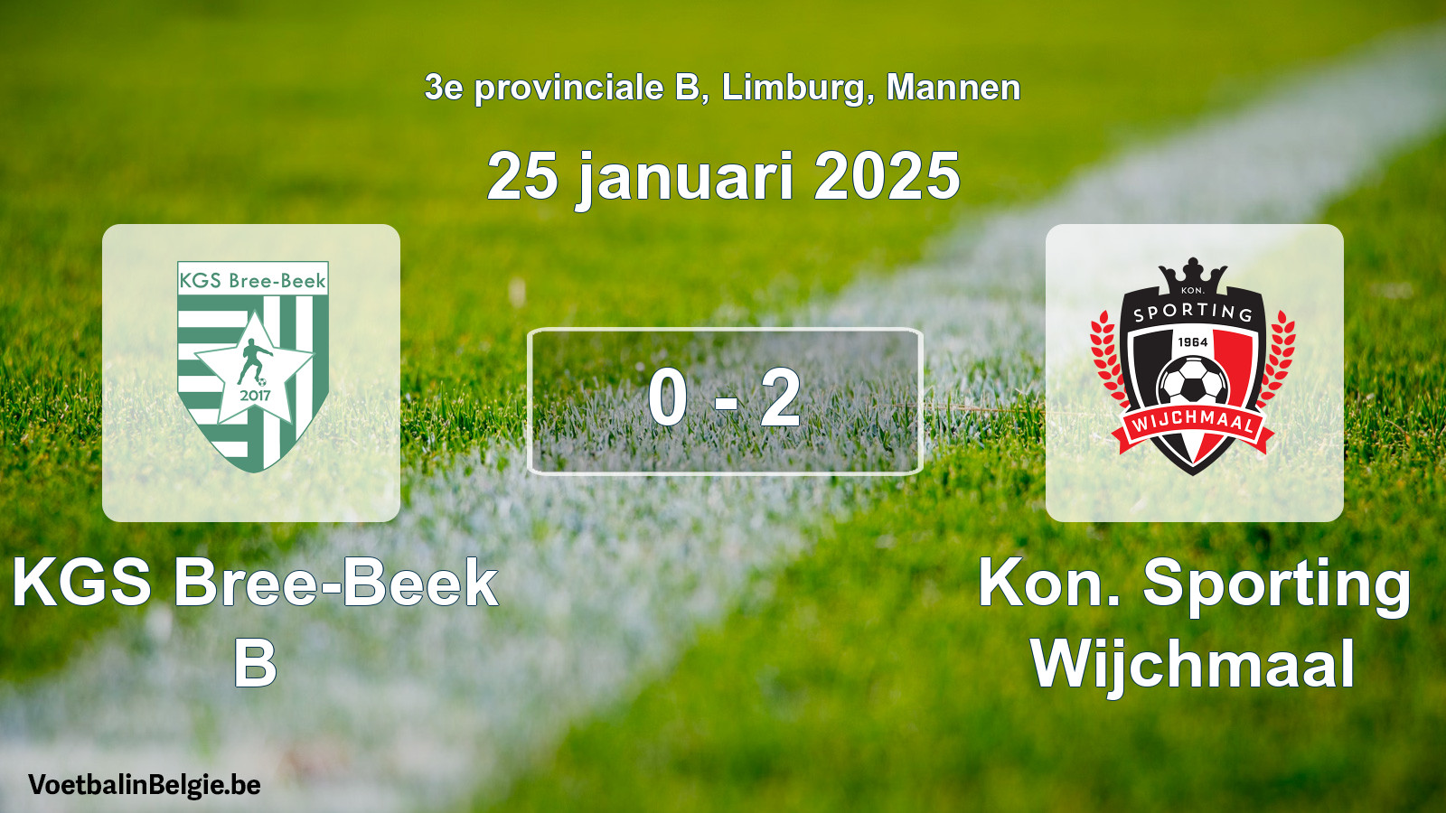 Gespeelde wedstrijd mannenvoetbal: KGS Bree-Beek B - Kon. Sporting Wijchmaal 0 - 2 (25 januari 2025)