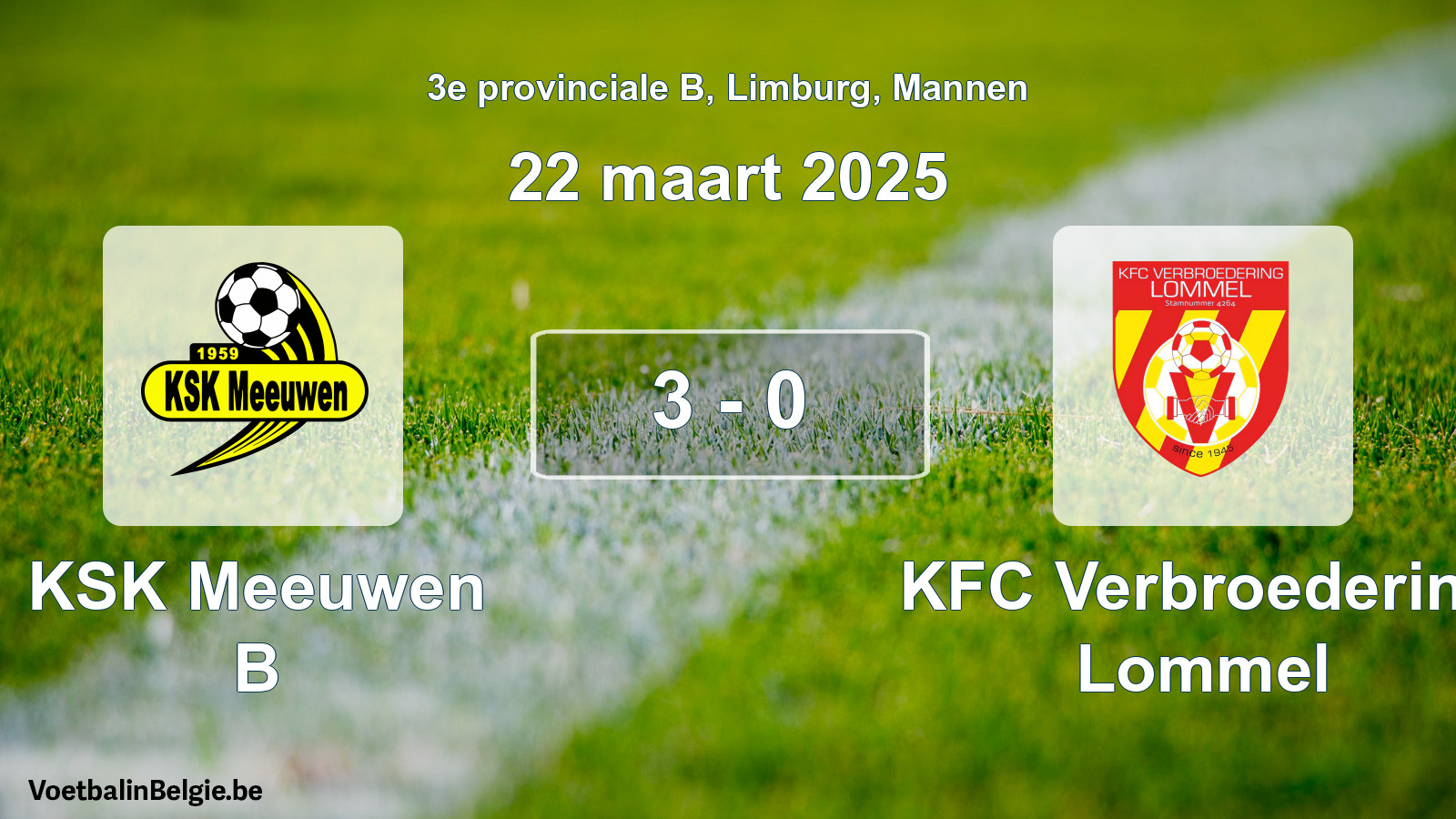 Gespeelde wedstrijd mannenvoetbal: KSK Meeuwen B - KFC Verbroedering Lommel 3 - 0 (22 maart 2025)