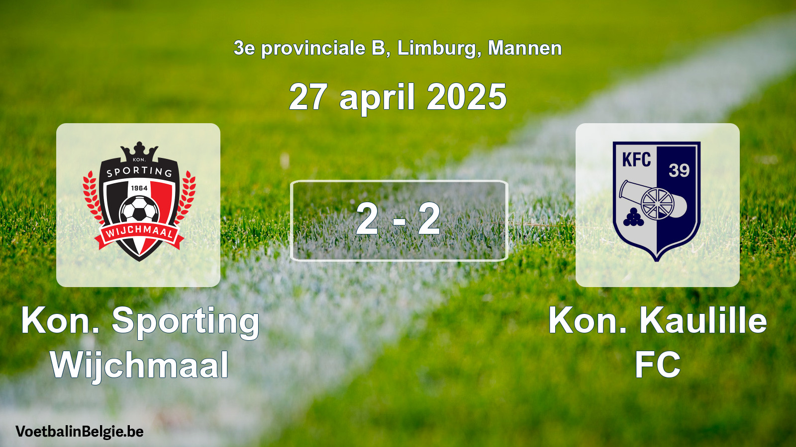 Played match men football: Kon. Sporting Wijchmaal - Kon. Kaulille FC 2 - 2 (27 April 2025)