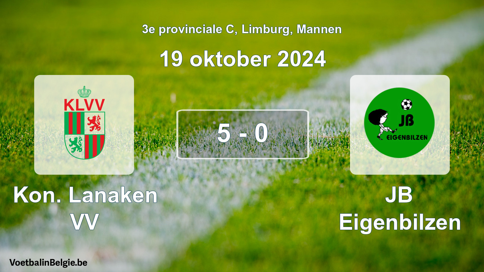 Gespeelde wedstrijd mannenvoetbal: Kon. Lanaken VV - JB Eigenbilzen 5 - 0 (19 oktober 2024)
