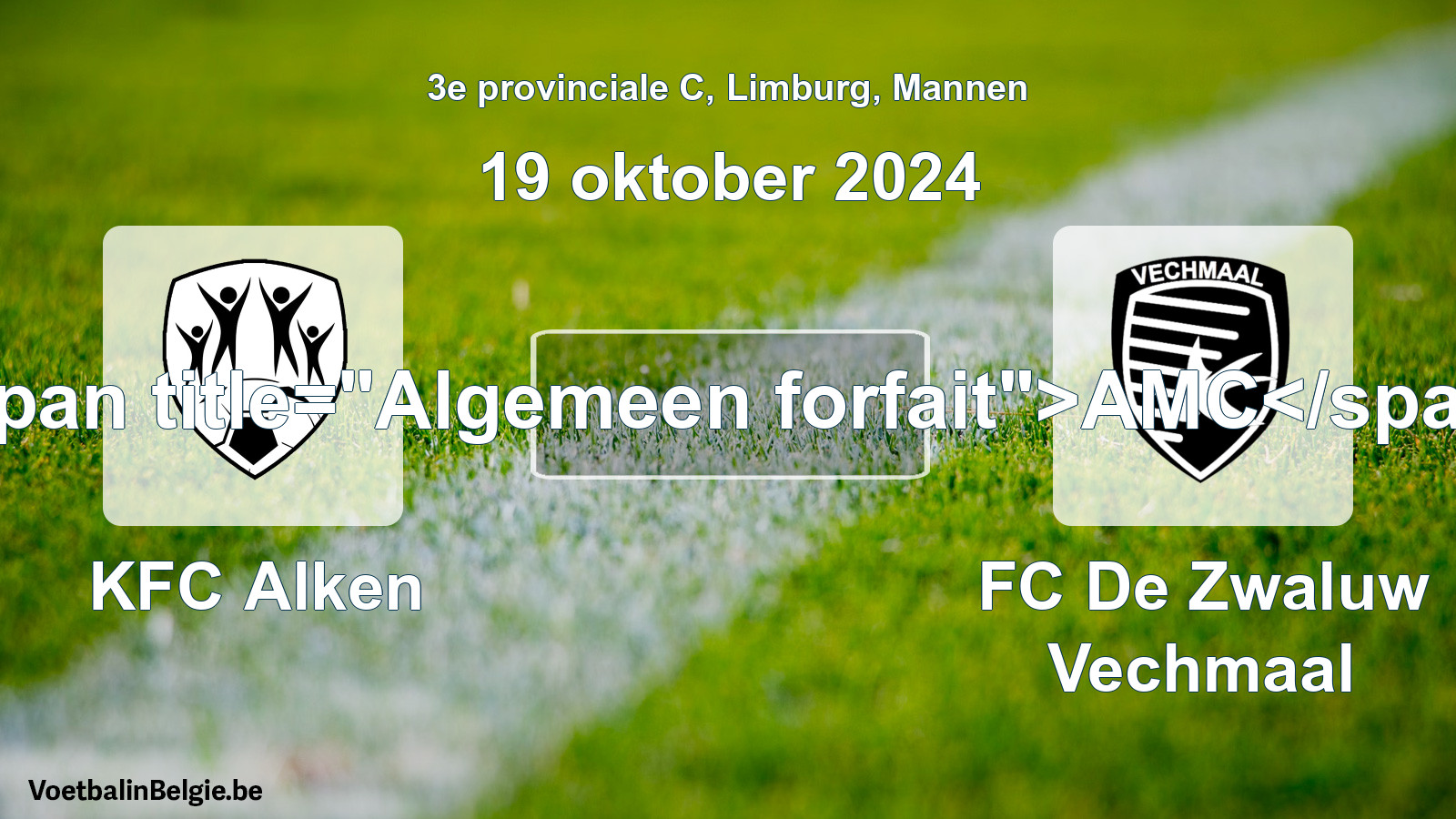 General forfeit: KFC Alken - FC De Zwaluw Vechmaal (19 October 2024)