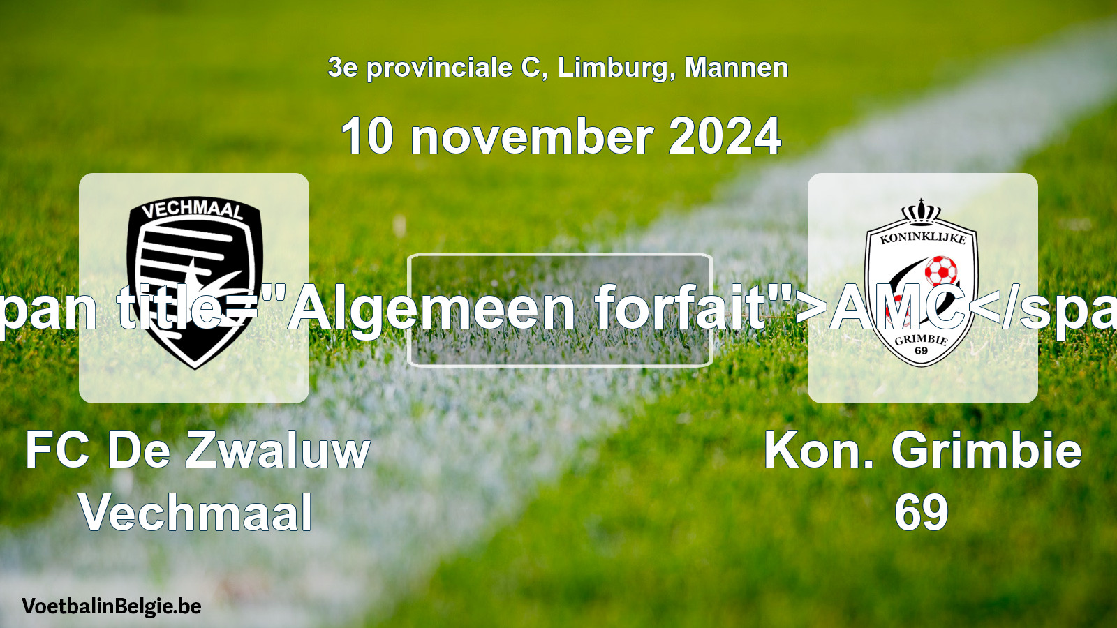 General forfeit: FC De Zwaluw Vechmaal - Kon. Grimbie 69 (10 November 2024)