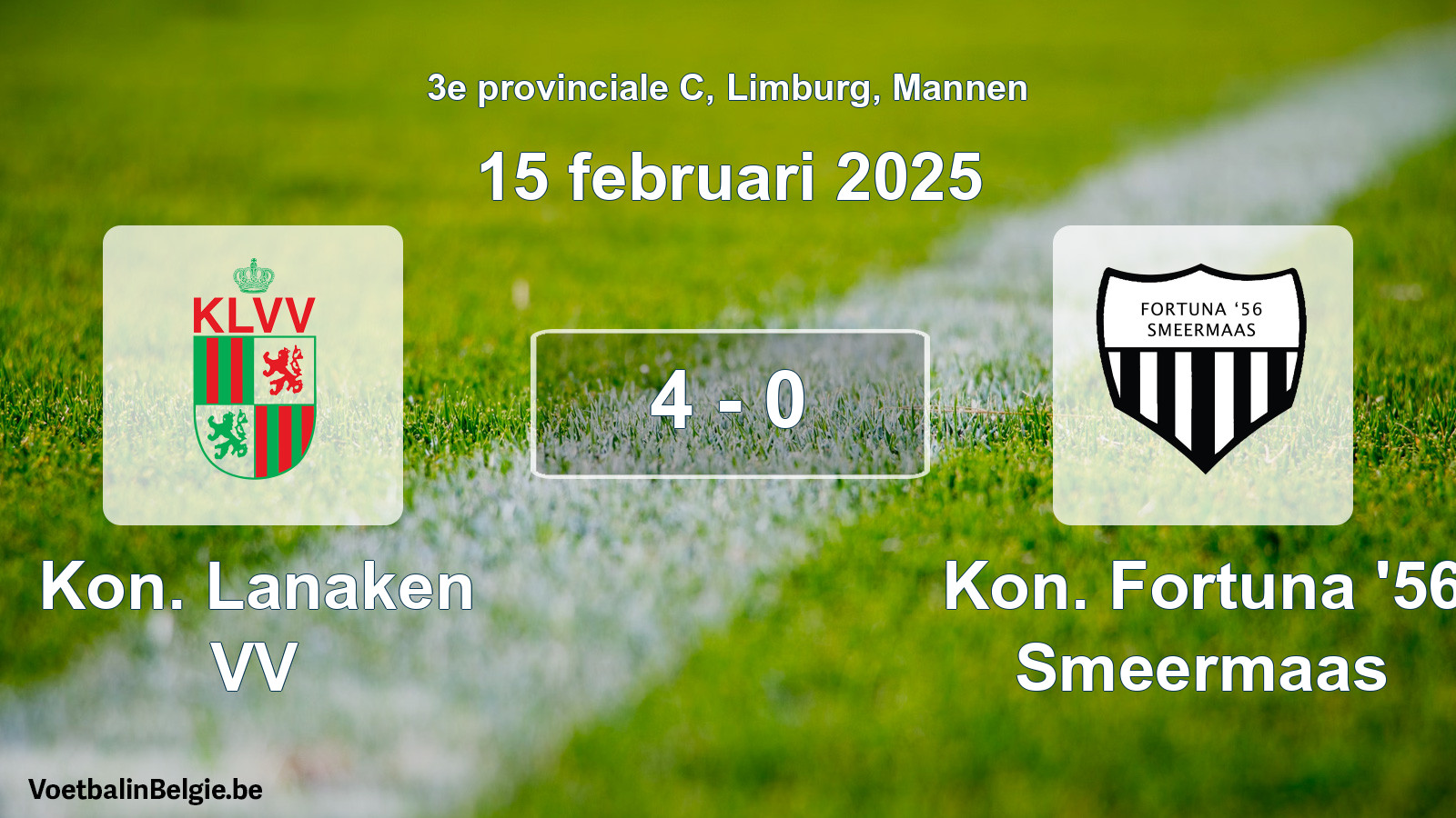 Gespeelde wedstrijd mannenvoetbal: Kon. Lanaken VV - Kon. Fortuna '56 Smeermaas 4 - 0 (15 februari 2025)