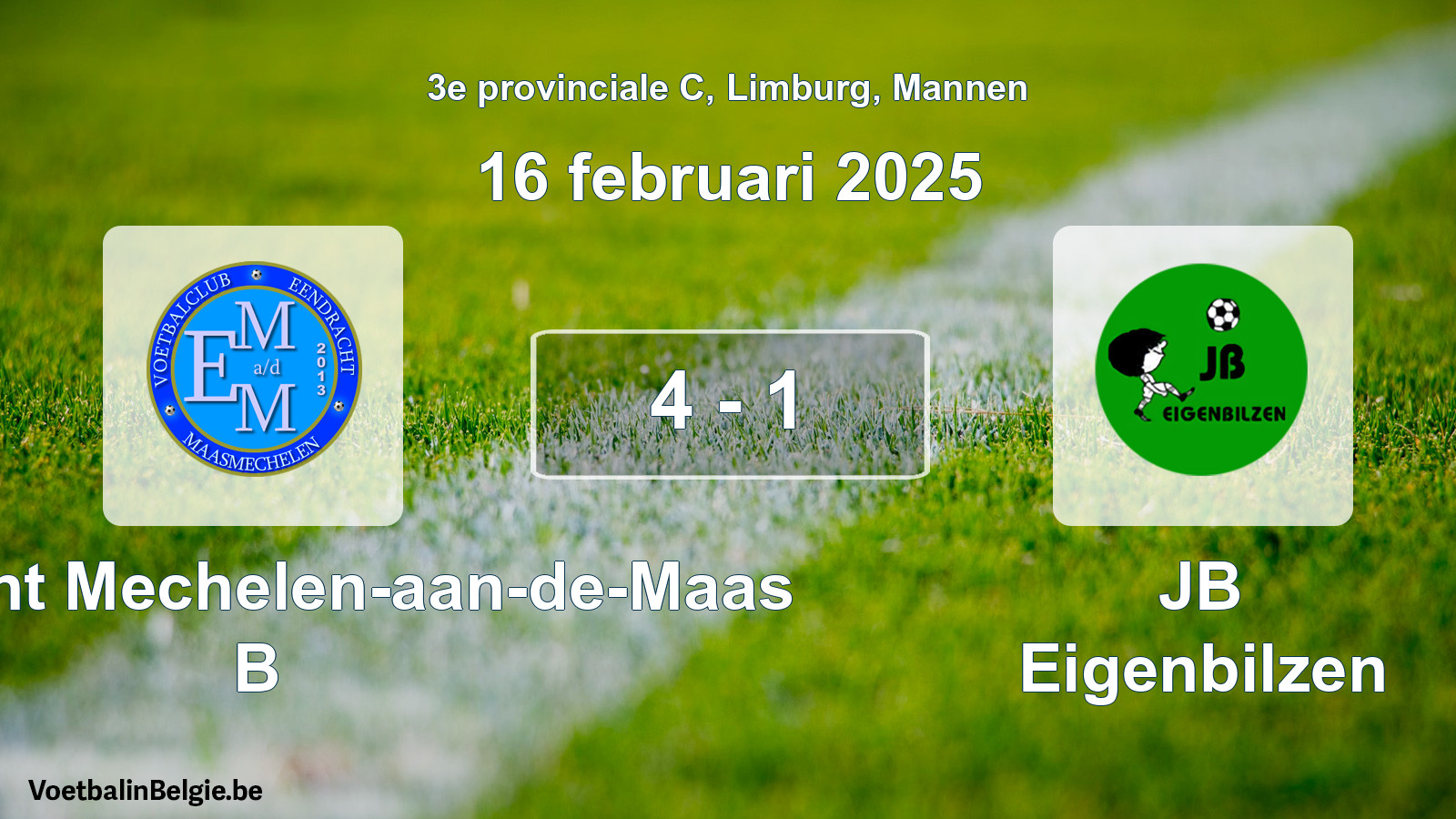 Gespeelde wedstrijd mannenvoetbal: Eendracht Mechelen-aan-de-Maas B - JB Eigenbilzen 4 - 1 (16 februari 2025)