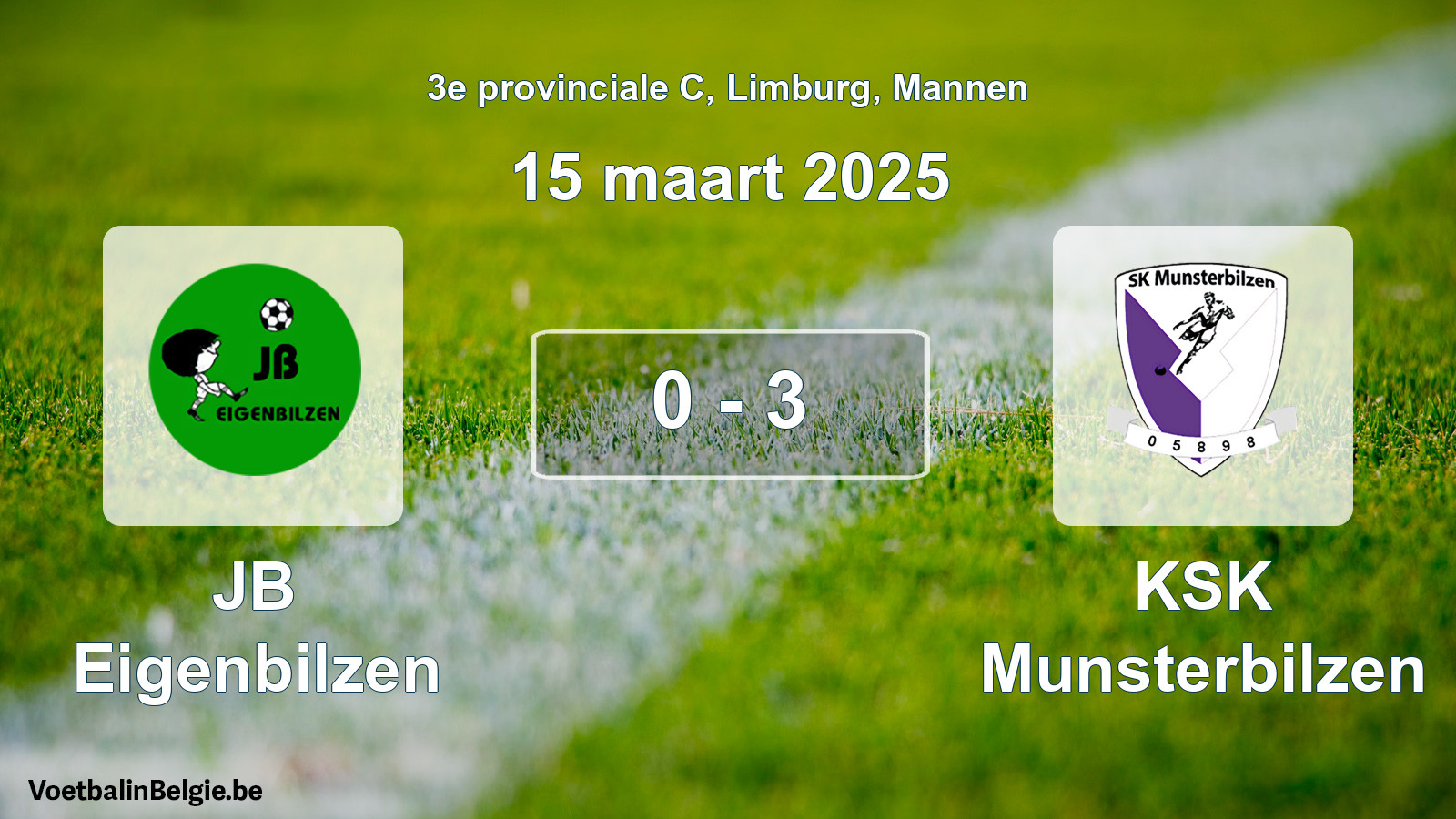 Gespeelde wedstrijd mannenvoetbal: JB Eigenbilzen - KSK Munsterbilzen 0 - 3 (15 maart 2025)