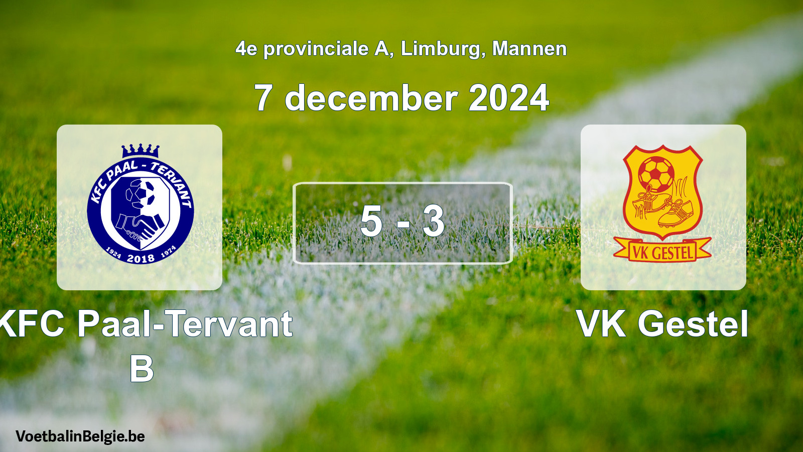 Played match men football: KFC Paal-Tervant B - VK Gestel 5 - 3 (7 December 2024)