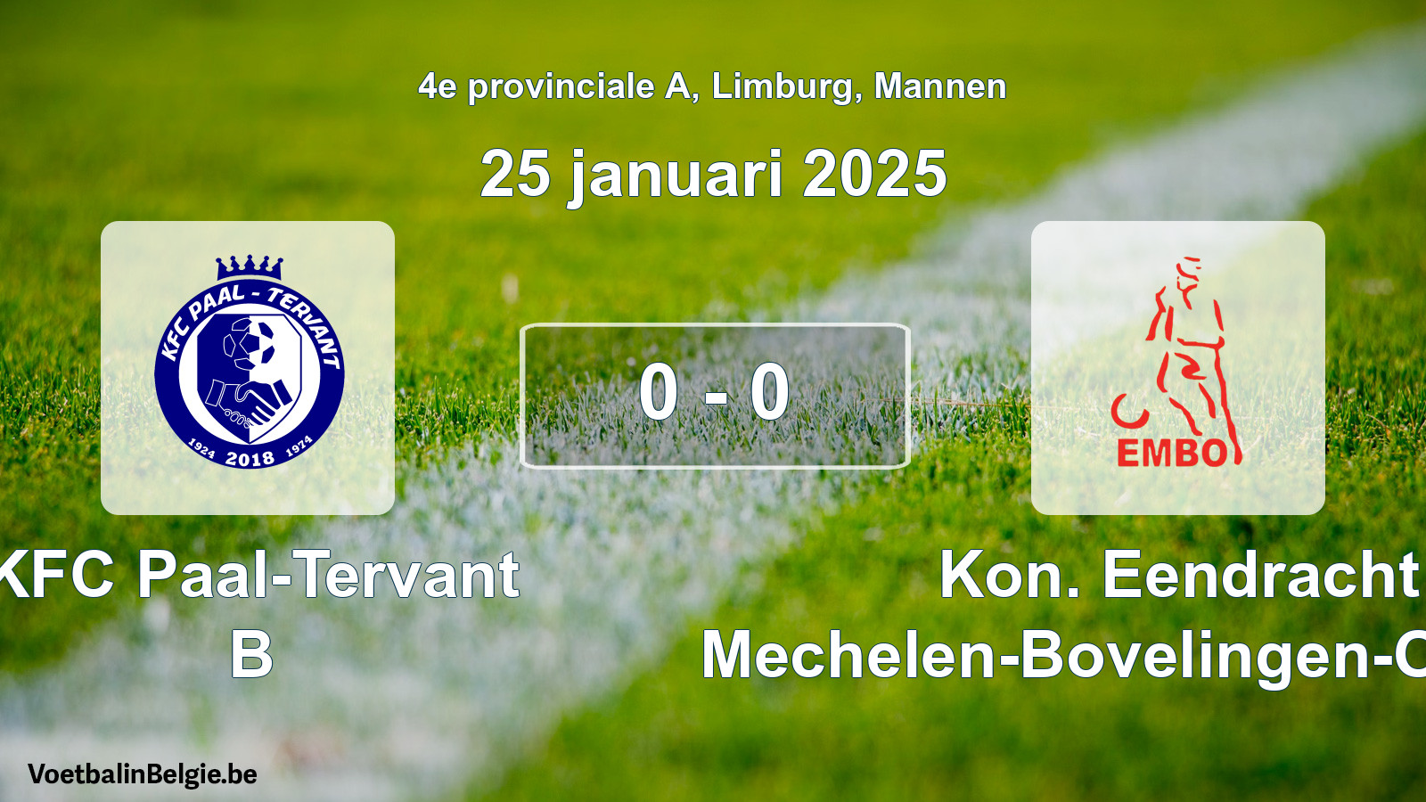 Gespeelde wedstrijd mannenvoetbal: KFC Paal-Tervant B - Kon. Eendracht Mechelen-Bovelingen-Opheers 0 - 0 (25 januari 2025)